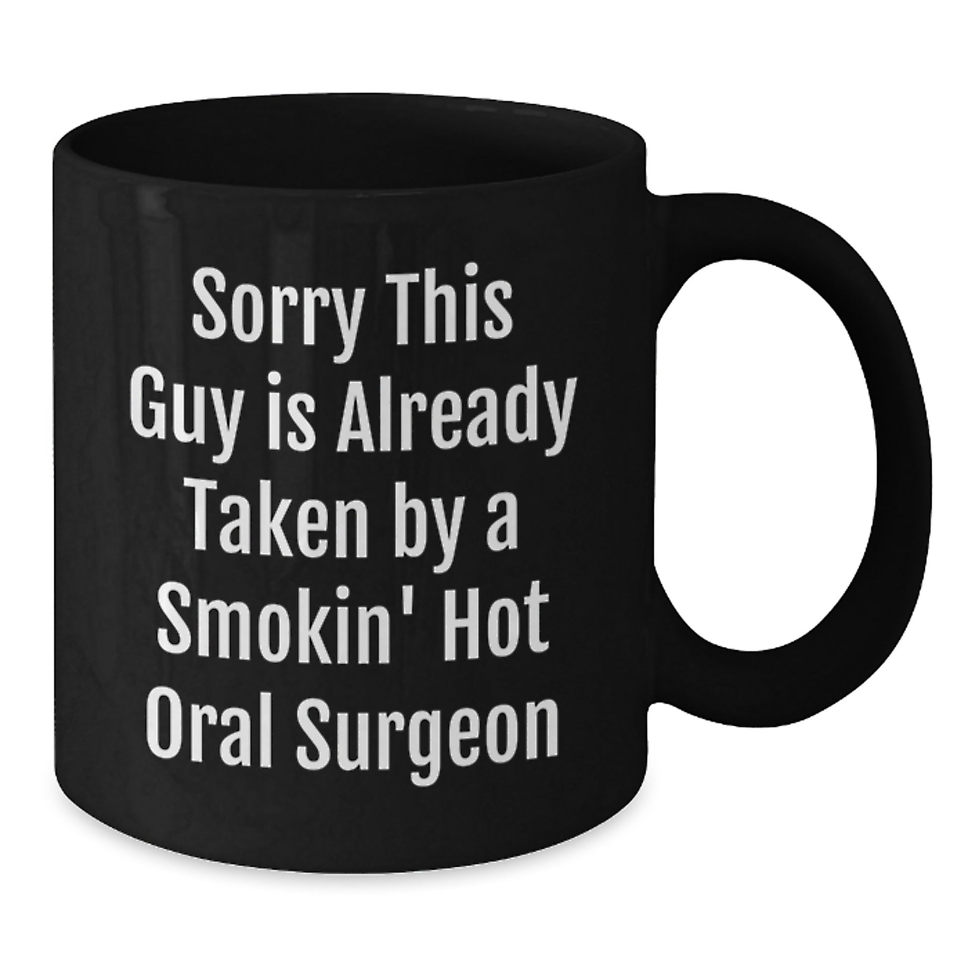 Funny Oral Surgeon Gifts from Friends to Men - Sorry This Guy Mug, Black Coffee Mug for Birthday - Additional