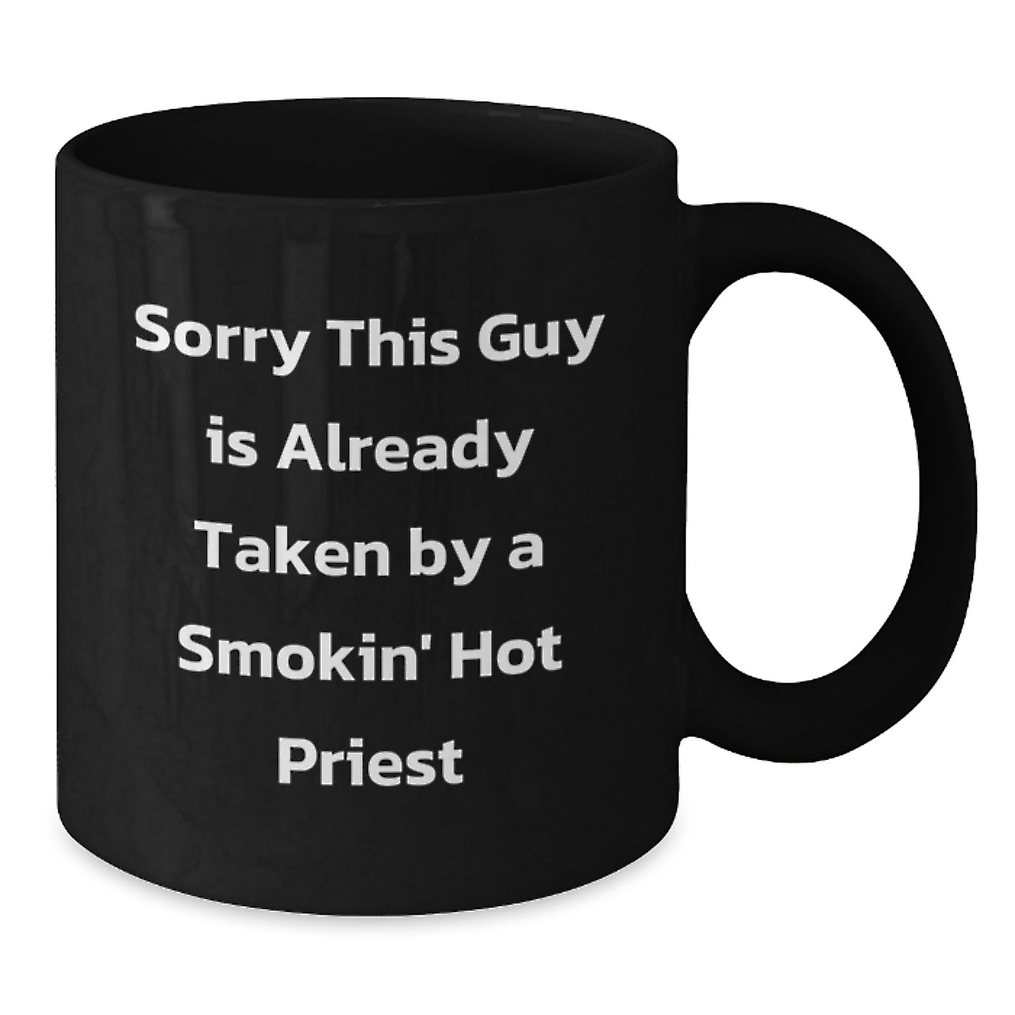 Funny Priest Gifts, Sorry This Guy Is Already Taken Black Coffee Mug, Birthday Unique Gifts from Men to Priest, Perfect for Priest's Special Day - Additional