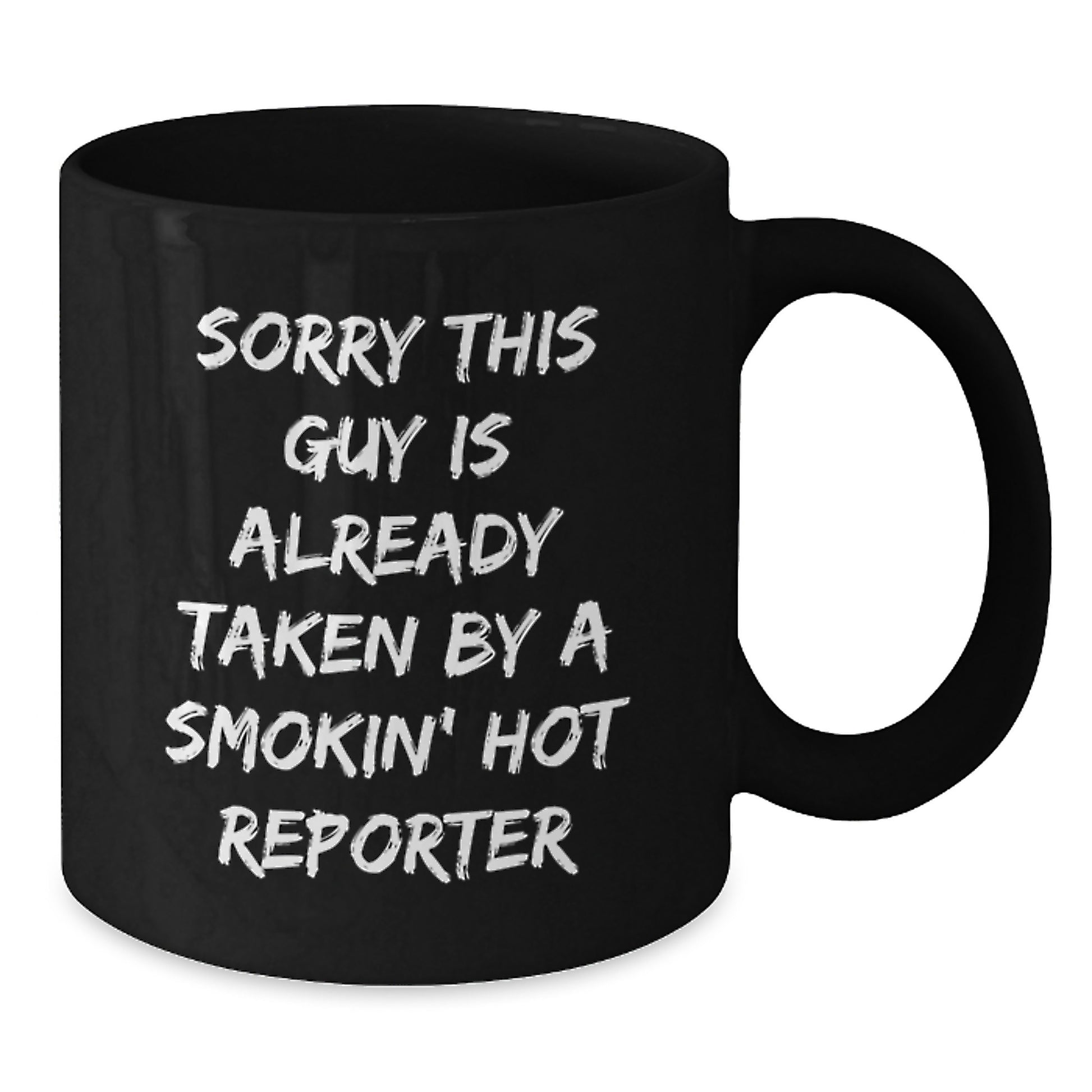 Funny Reporter Gifts, Sorry This Guy Is Already Taken Black Coffee Mug, Birthday Unique Gifts from Friends to Reporter - Additional