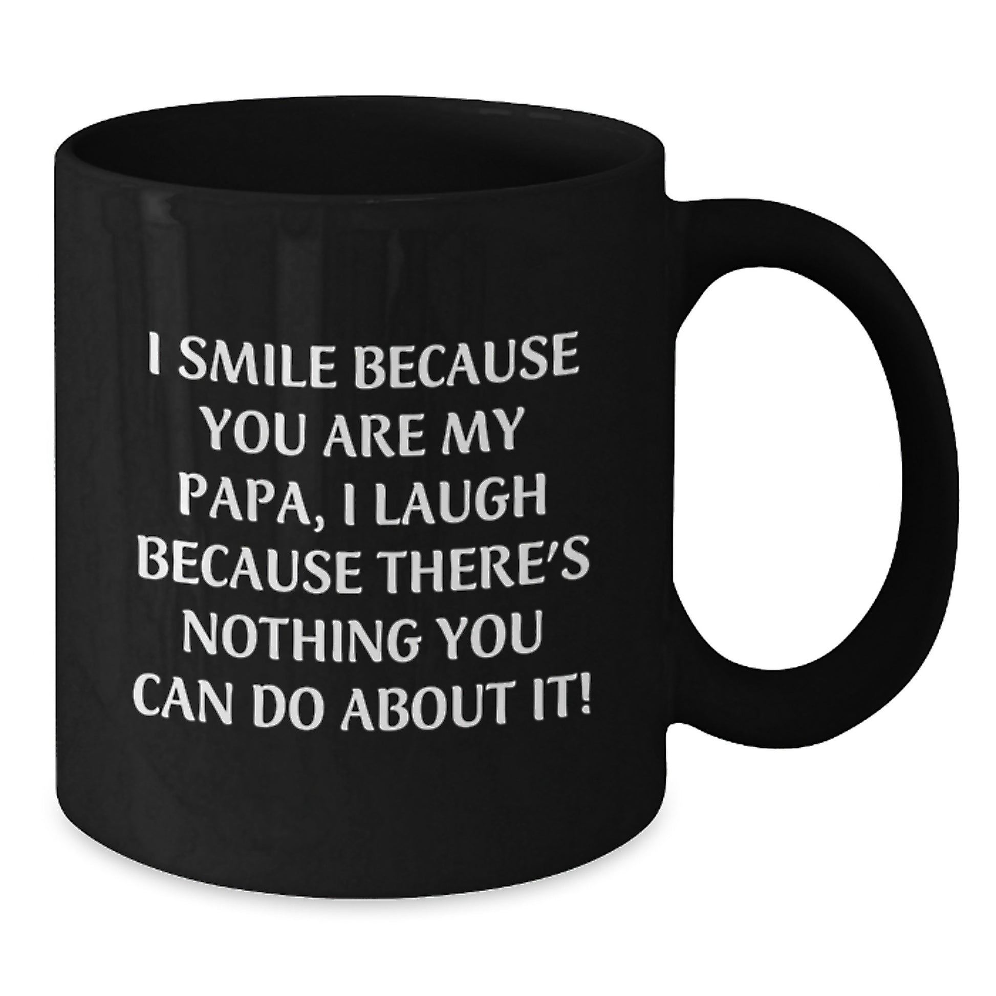 Funny Papa Gifts for Men, Unique Black Coffee Mug, I Smile Because You Are My Papa, Great Mom's Day Unique Gifts - Additional