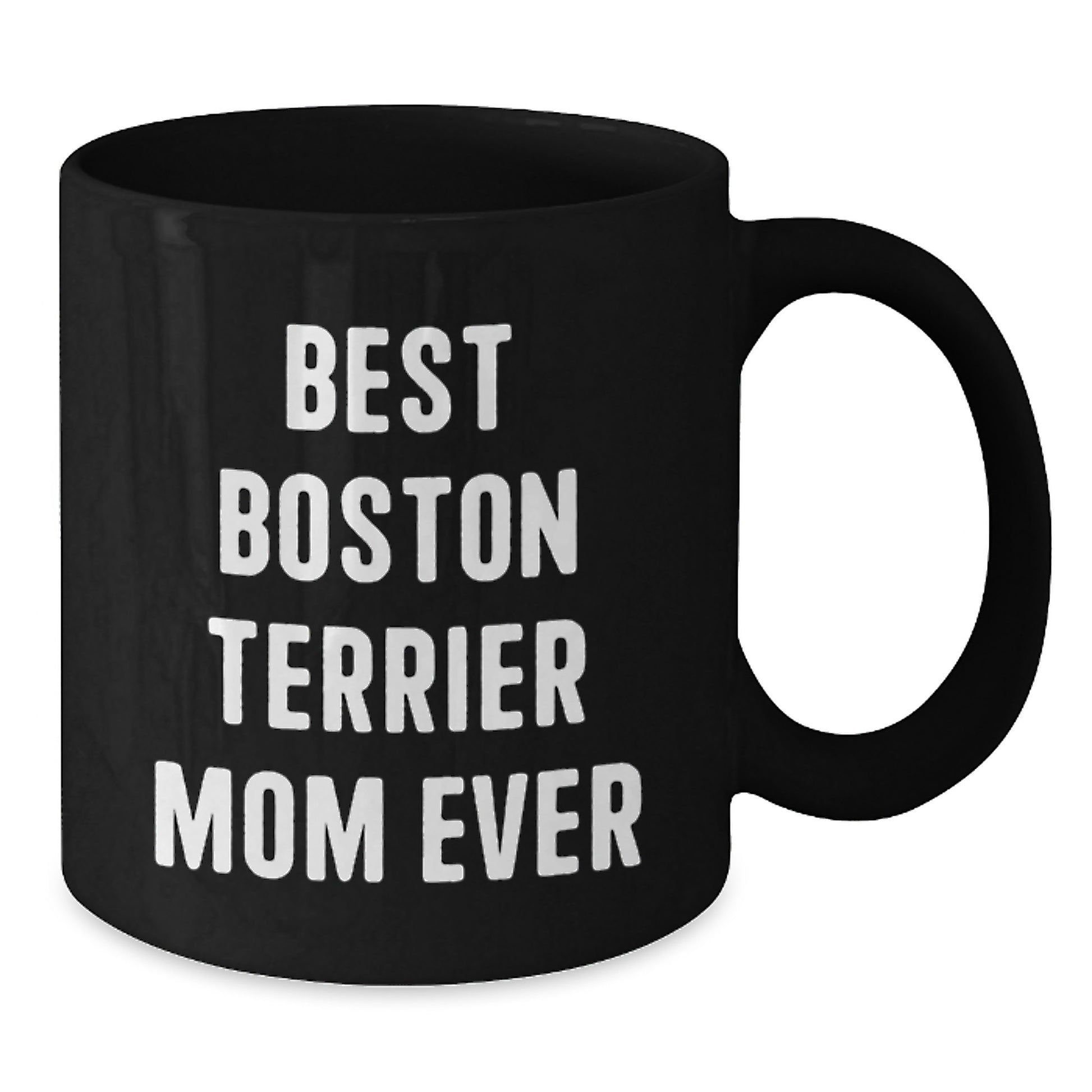 Funny Boston Terrier Mom Gifts from Friends for Birthday Unique Black Coffee Mugs Best Mom Ever - Additional
