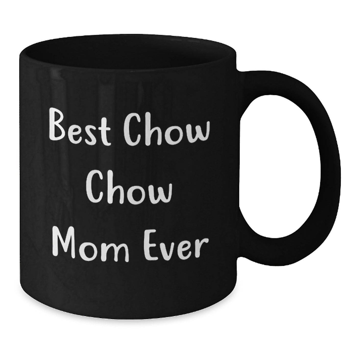 Funny Chow Chow Dog Mom Gifts from Friends for Birthday Unique Coffee Mugs, Best Mom Ever - Additional