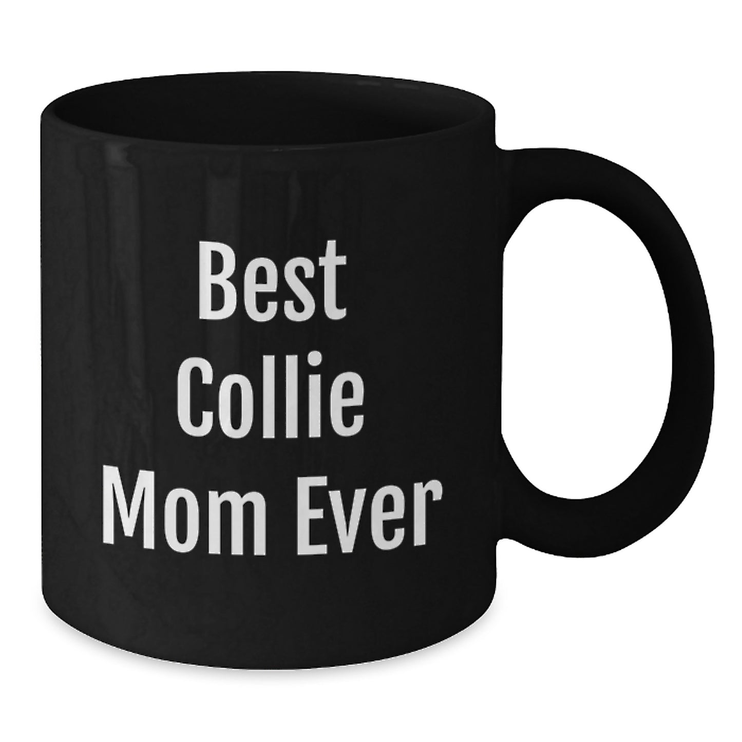 Funny Collie Dog Mom Gifts from Friends for Birthday Unique Collie Dog Lover Black Coffee Mug - Additional