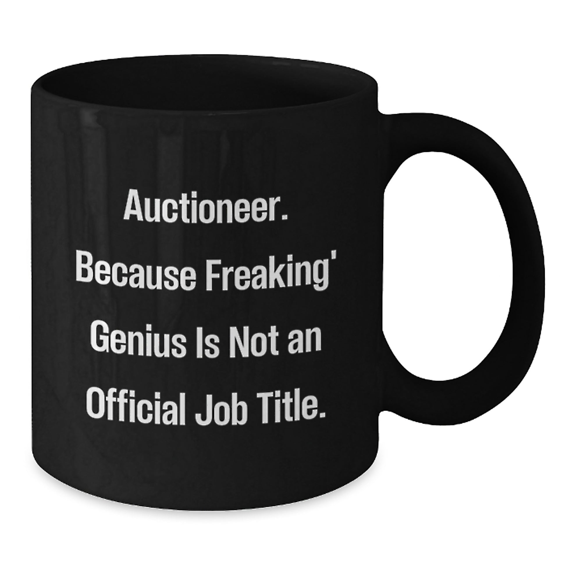 Funny Auctioneer Gifts for Mom - Unique Black Coffee Mug from Daughter, Featuring 'Auctioneer Because Freaking' genius Is Not Official' Quote, Perfect for Mother's Day - Additional