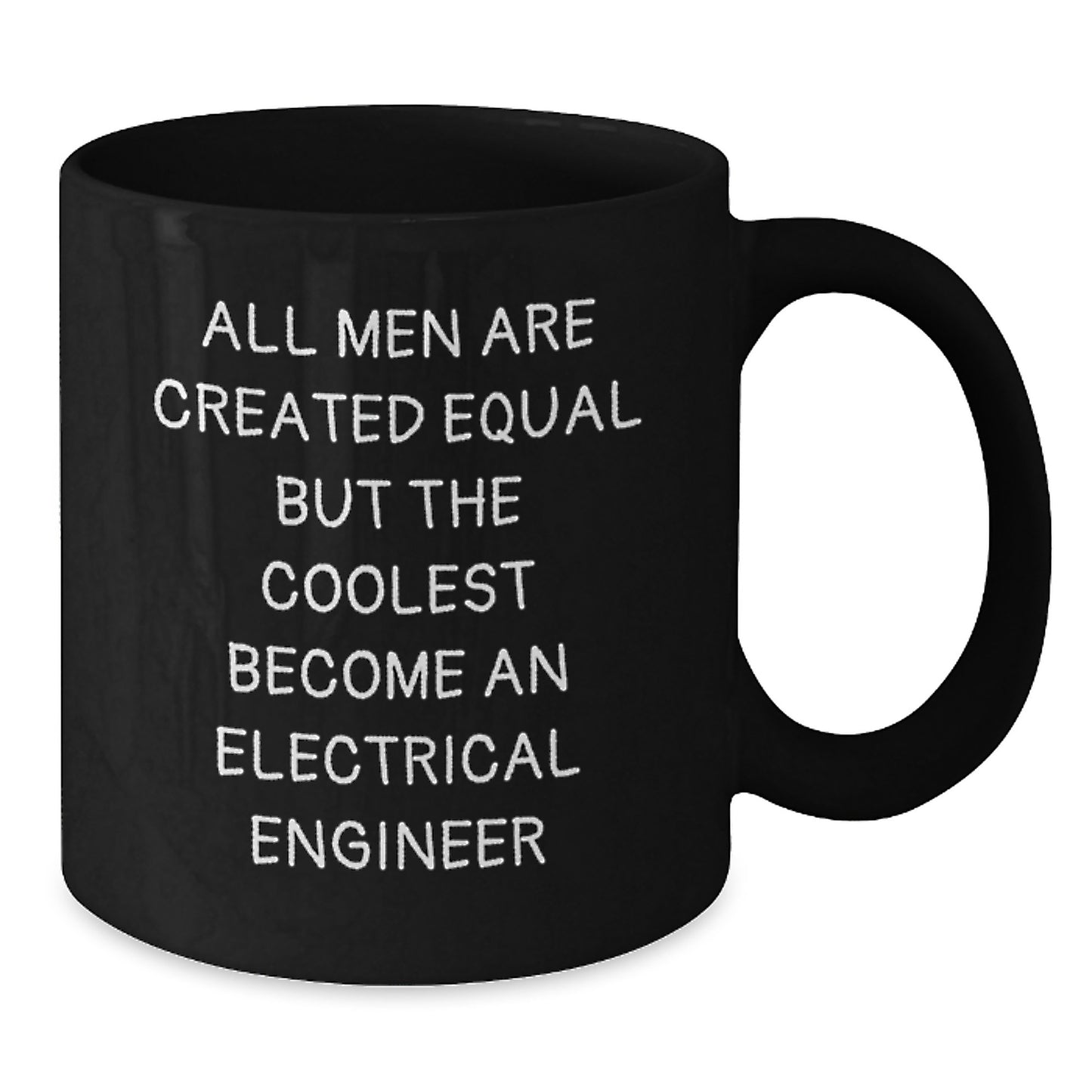 Funny Electrical Engineer Gifts for Men - Black Coffee Mug - Valentine's Unique Gifts from Friends to Men Who Love Electrical Engineering - Additional
