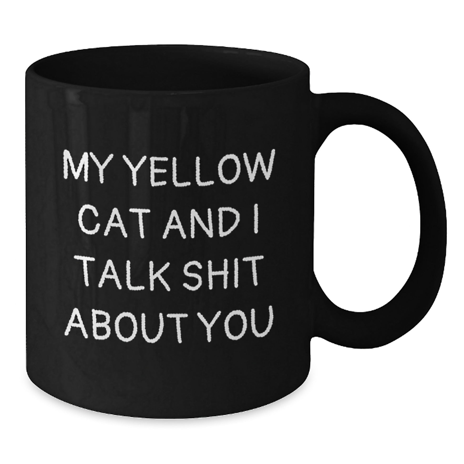 Funny Yellow Cat Gifts for Him - My Yellow Cat And I Talk Shit About You Black Coffee Mug, Birthday Unique Gifts from Friends to Yellow Cat Lovers - Additional