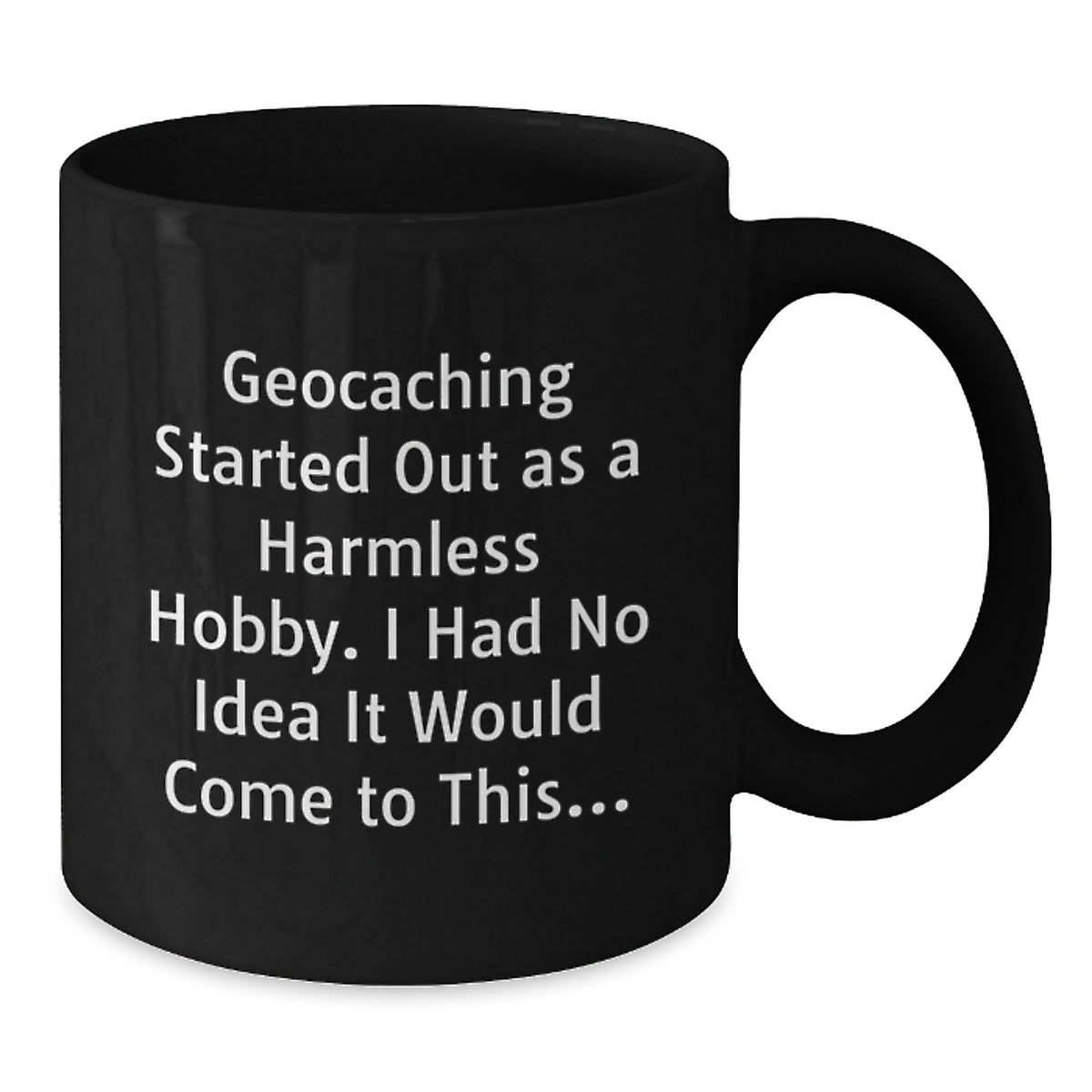 Christmas Gift for Her - Humorous Geocaching Present Black Coffee Mug - Additional
