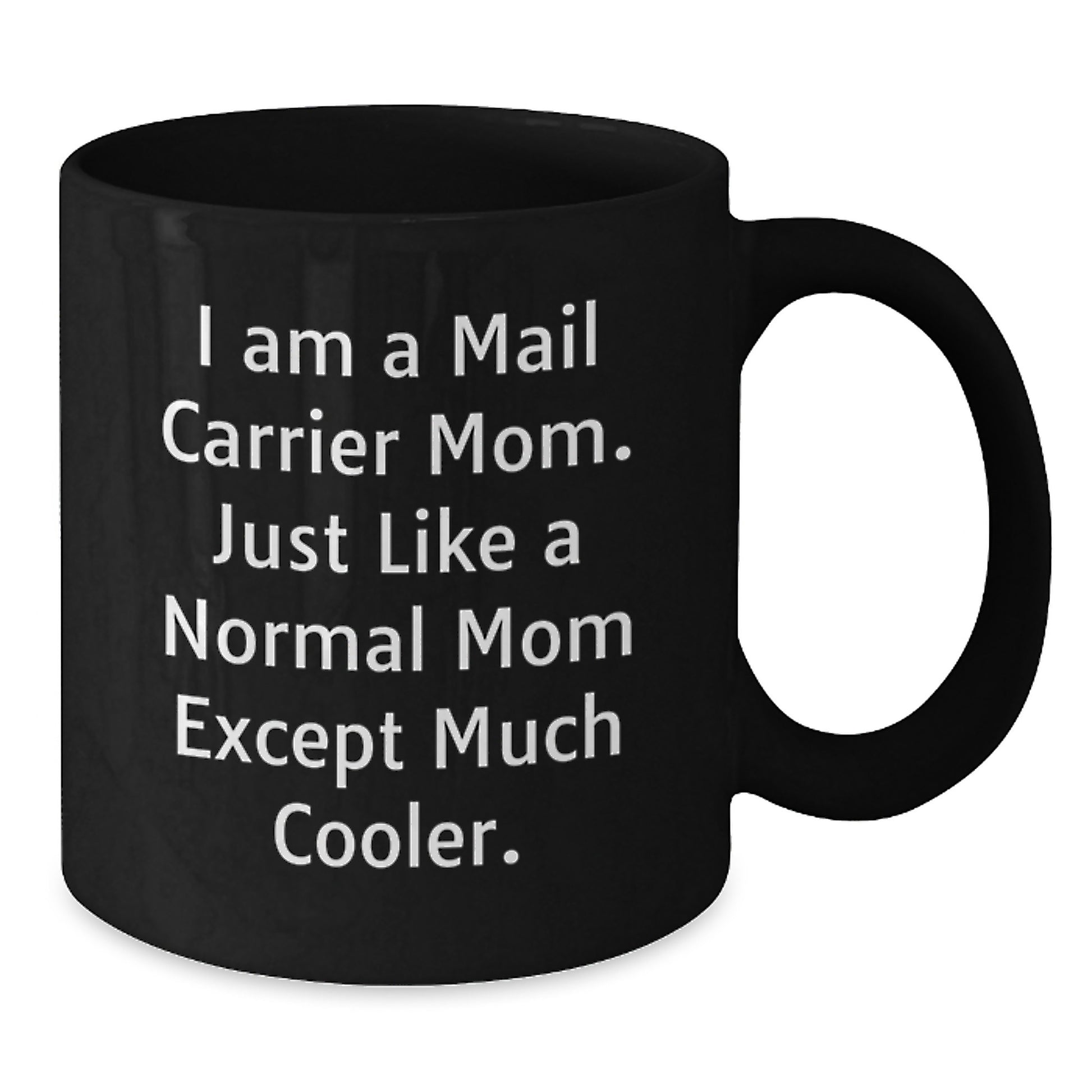 Birthday Gift for Her Mail Carrier Mom Black Coffee Mug Present - Additional