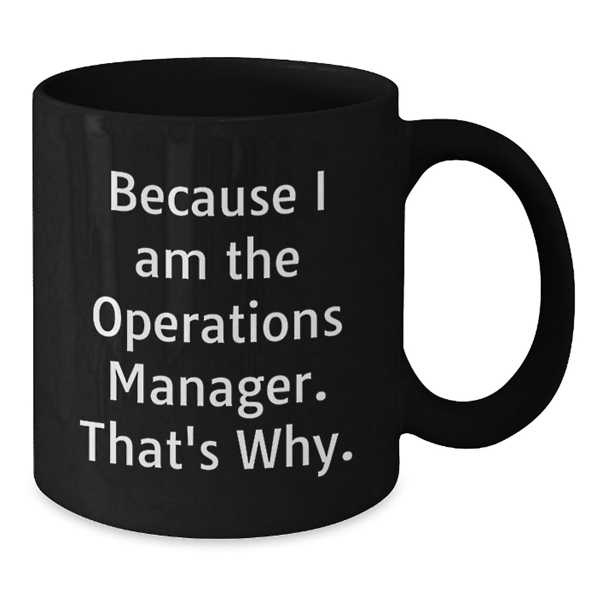 Operations Manager Gift For Him - A Humorous Keepsake Coffee Mug - Additional