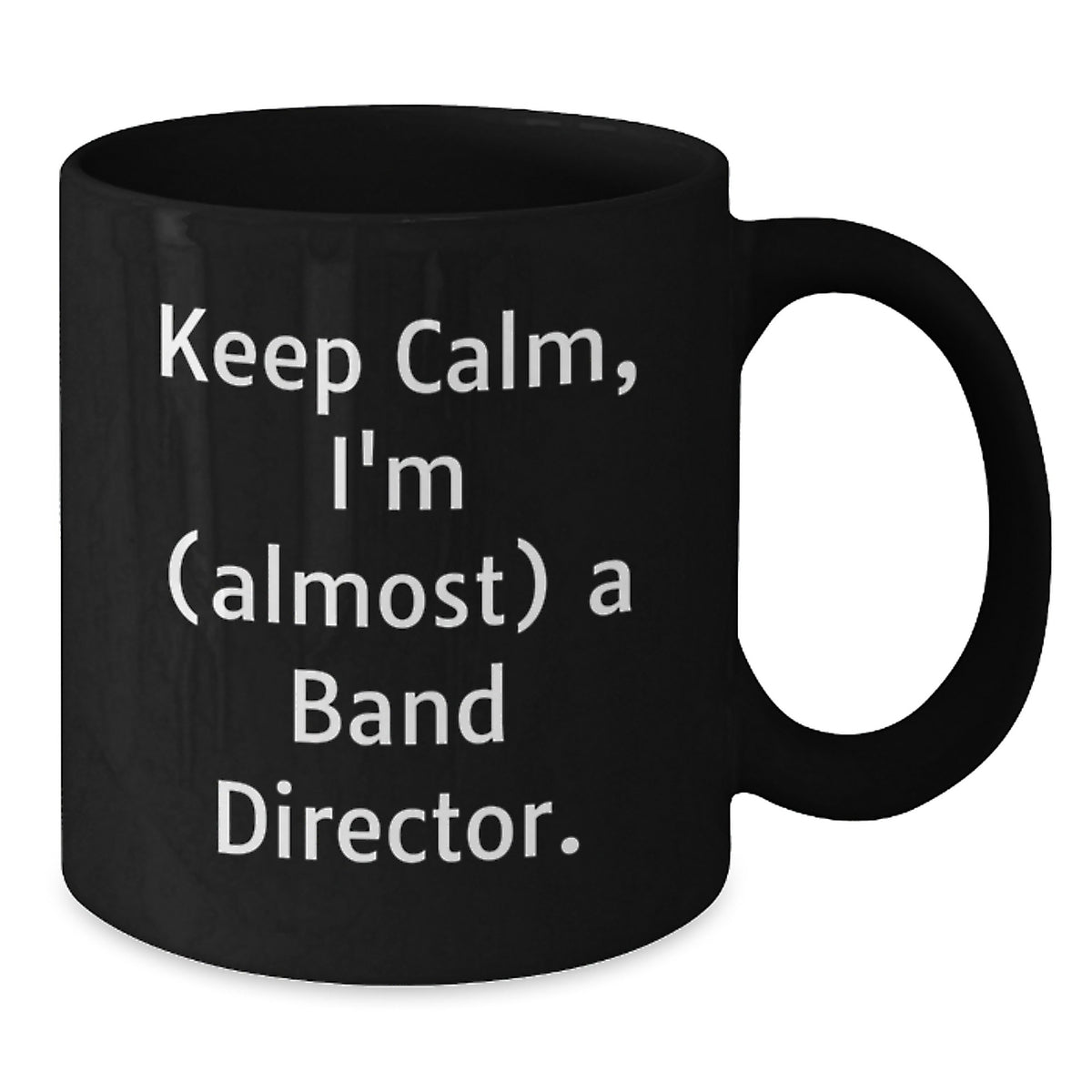 Band Director Gift Keepsake Humorous Quote Mug for Him - Additional