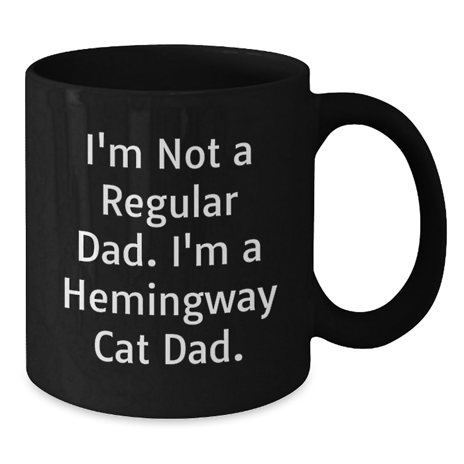 Funny Hemingway Cat Gifts for Men, Gifts from Dad, Black Coffee Mug, I'm Not A Regular Dad. I'm A Hemingway Cat Dad. - Additional