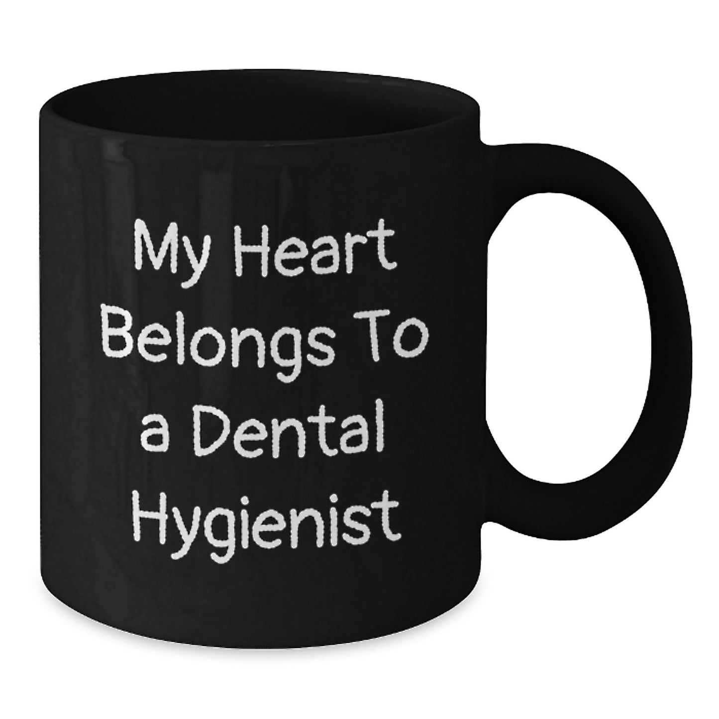 Dental Hygienist Gifts, 'My Heart Belongs To A Dental Hygienist' Funny Quote Black Coffee Mug for Christmas, Gifts from Family to Friends, Coworkers, or Loved Ones - Additional