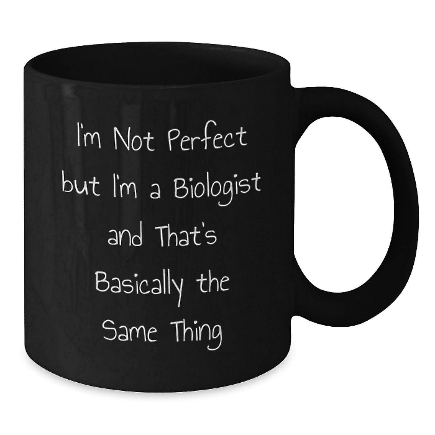 Funny Biologist Gifts, Humorous Black Coffee Mug, 'I'm Not Perfect But I'm A Biologist' Mug for Christmas - Additional