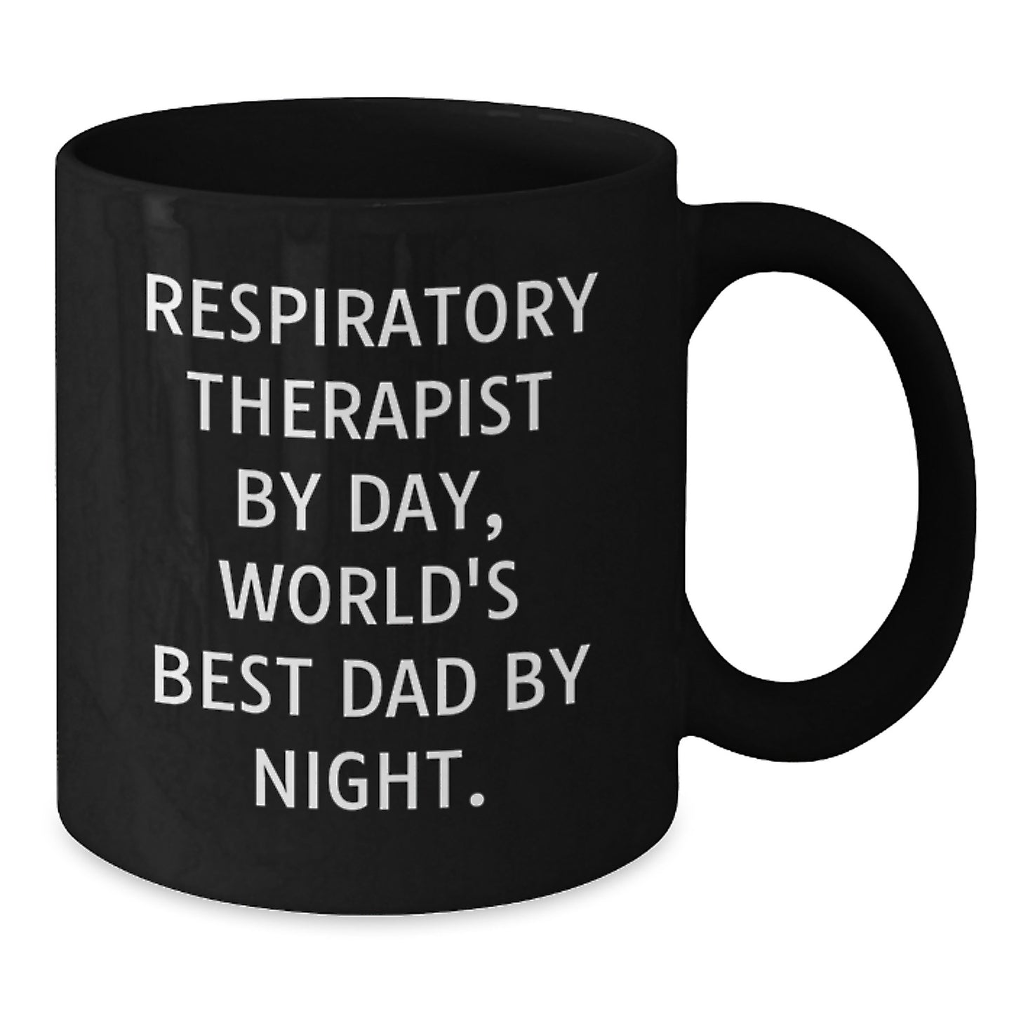 Funny Respiratory Therapist Gifts from Friends, Unique Black Coffee Mug for Christmas Unique Gifts, Inspirational Respiratory Therapist By Day, World's Best Dad By Night. - Additional