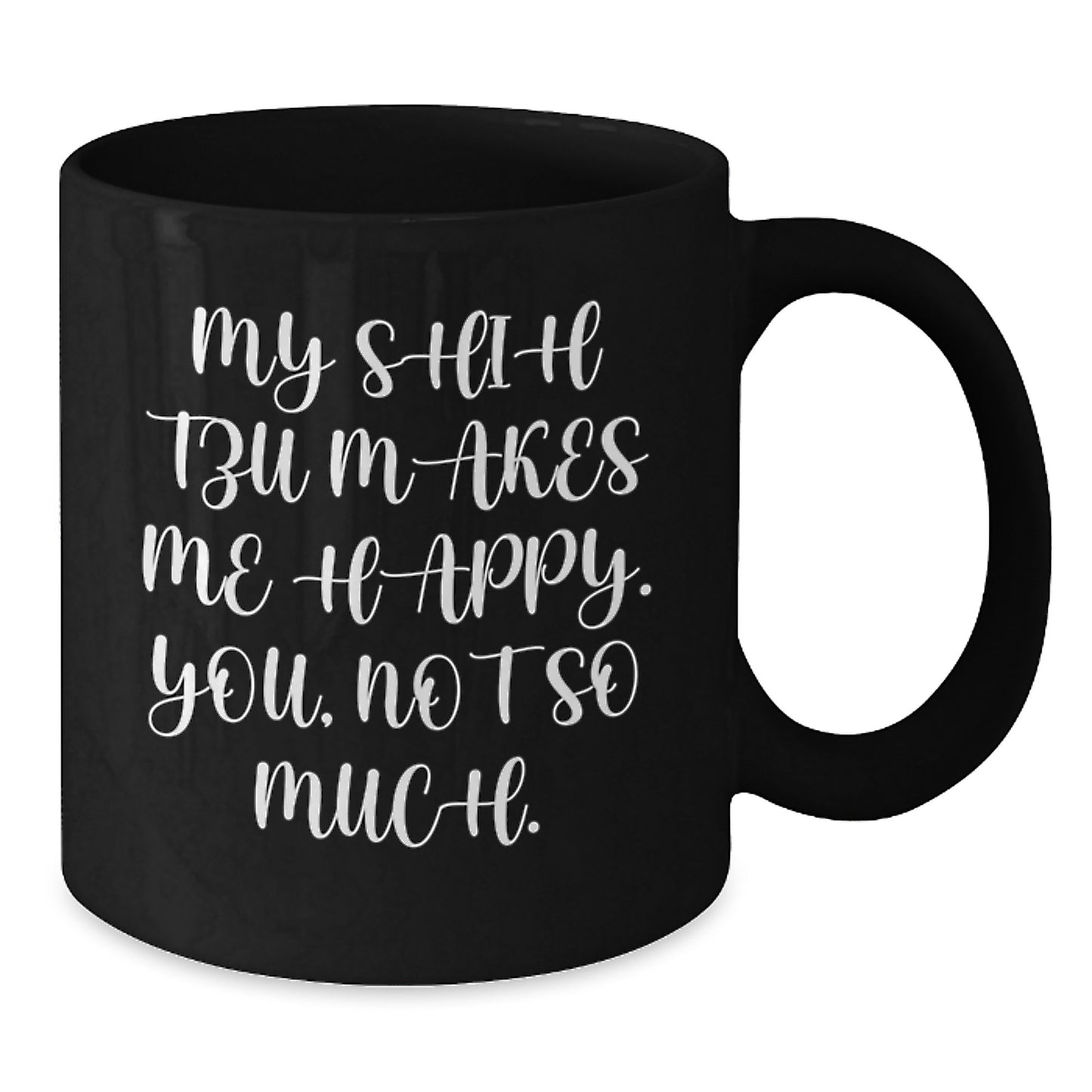 Gifts for Shih Tzu Dog Lovers, Funny Black Coffee Mug, Birthday Unique Gifts from Friends, Women, Men, Family - Additional