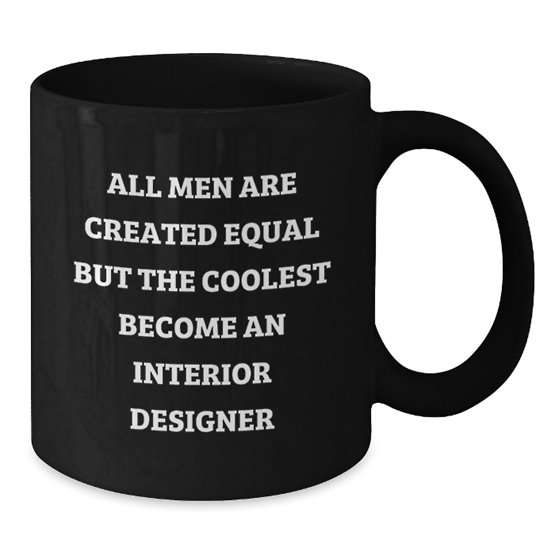 Funny Interior Designer Gifts for Men on Father's Day - Unique Black Coffee Mug - Gifts from Men to Interior Designer - Additional