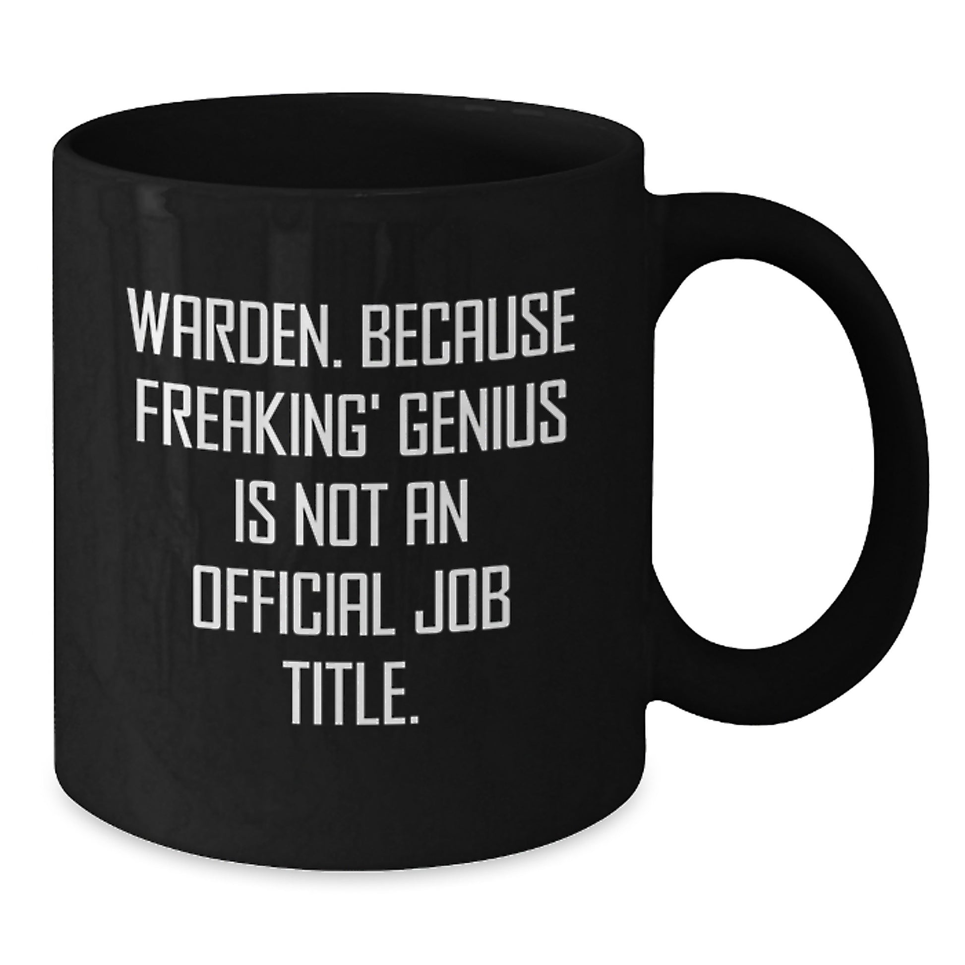 Warden Black Coffee Mug, Funny Gifts from Men to Women, Warden Inspirational Quote, Unique Christmas Unique Gifts for Friends - Additional