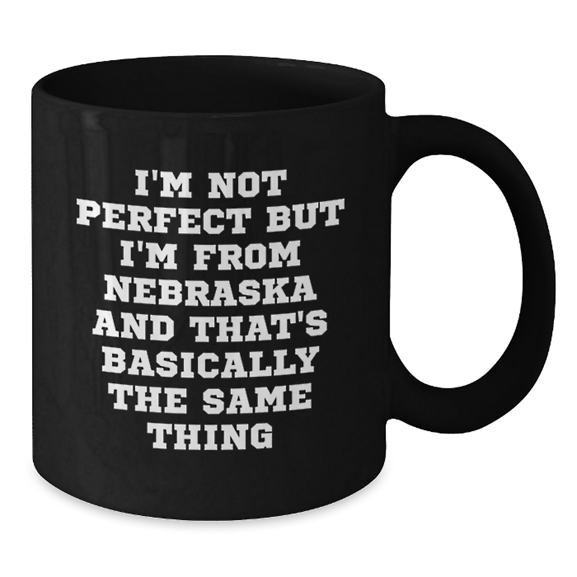 Funny Nebraska Gifts for Men and Women - 'I'm Not From Nebraska' Black Coffee Mug Perfect for Valentine's - Additional