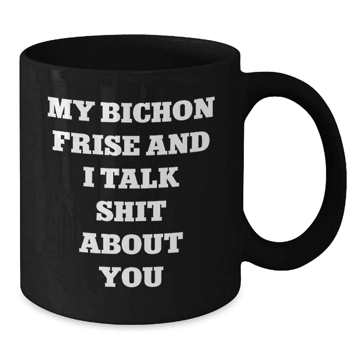 Funny Bichon Frise Dog Lover Black Coffee Mug, Gifts from Friends and Family for Christmas Unique Presents - Additional