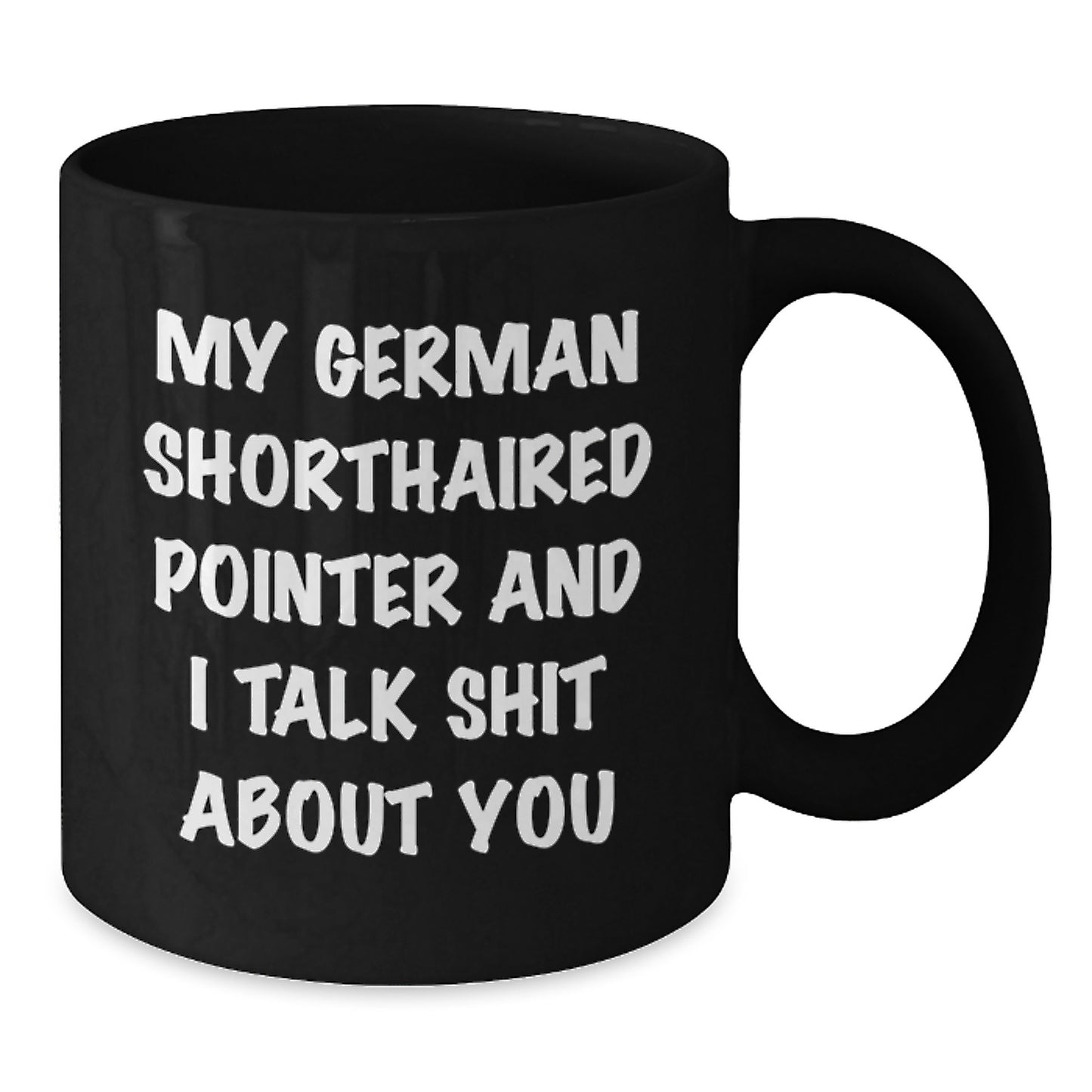 Funny German Shorthaired Pointer Dog Gifts, Black Coffee Mugs for German Shorthaired Pointer Dog Lovers - Mother's Day Unique Ideas from Men to Women - Additional