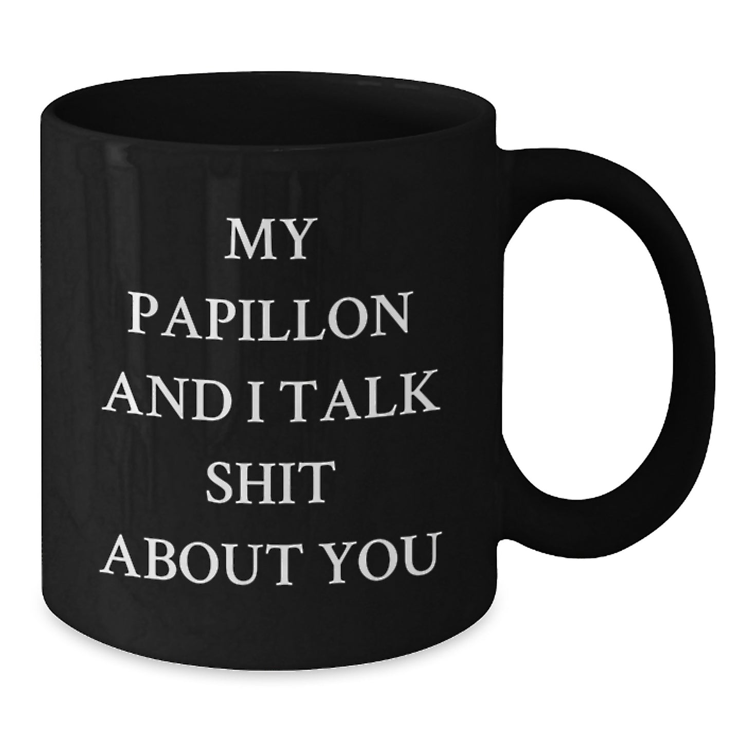 Funny Papillon Dog Lover Black Coffee Mug Gifts from Men for Dad Father's Day Unique Funny Quote - Additional
