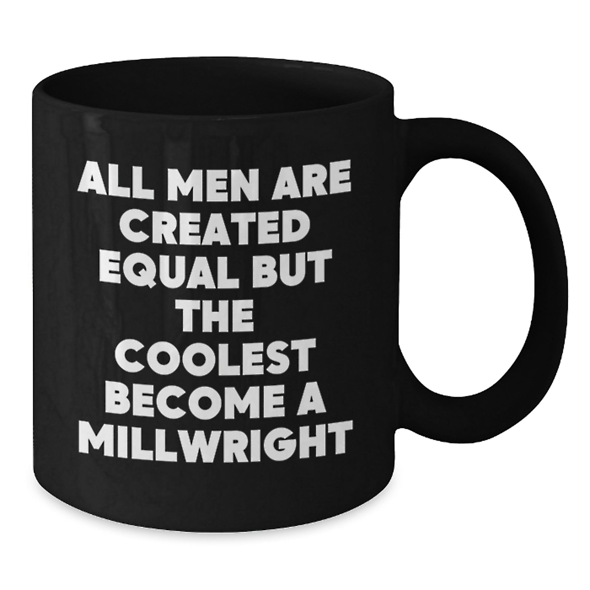 Funny Millwright Gifts from Friends, Unique Christmas Unique Gifts for Men, Black Coffee Mug - Additional