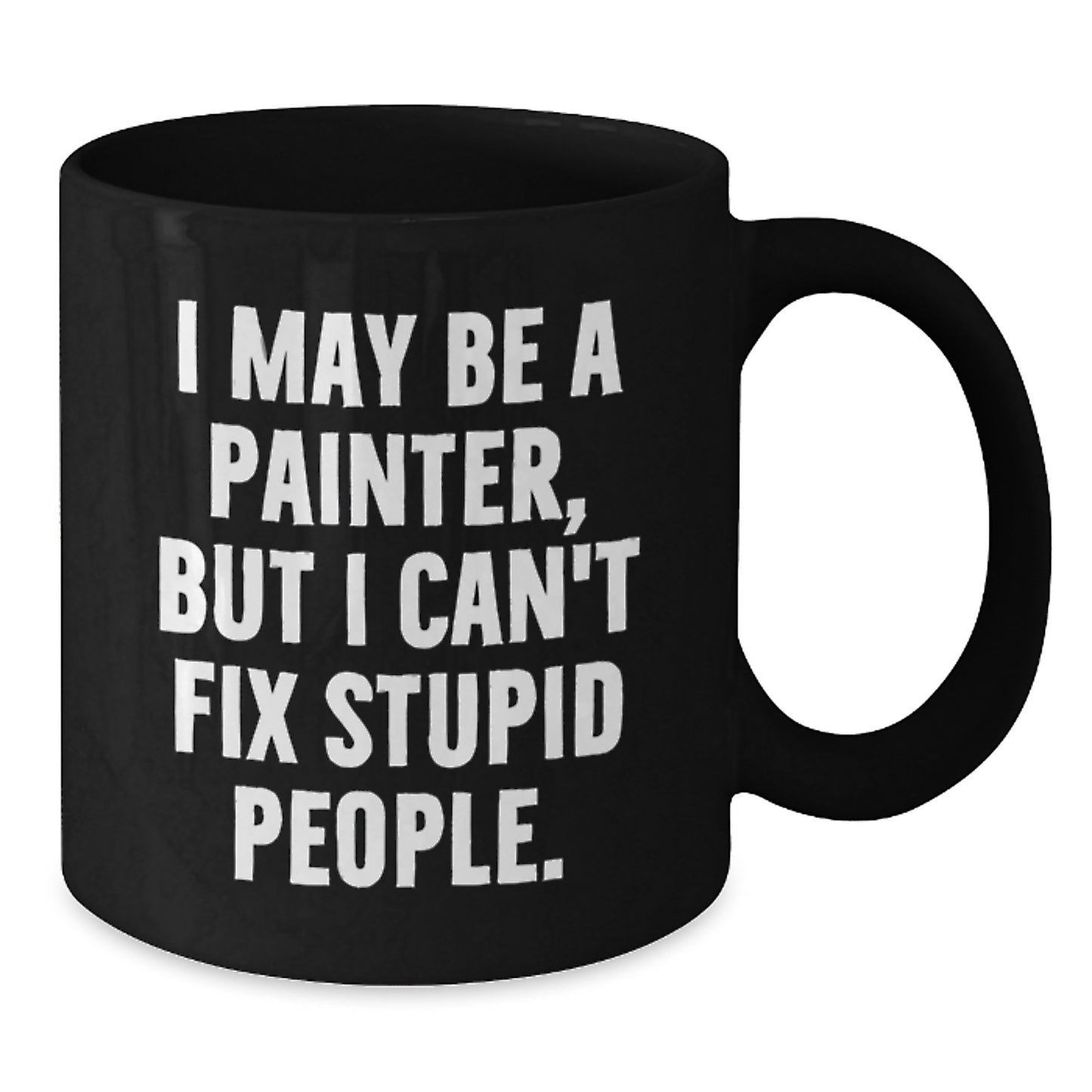 Funny Painter Quote Black Coffee Mug Gifts from Men for Dad's Unique Father's Day Present - Additional