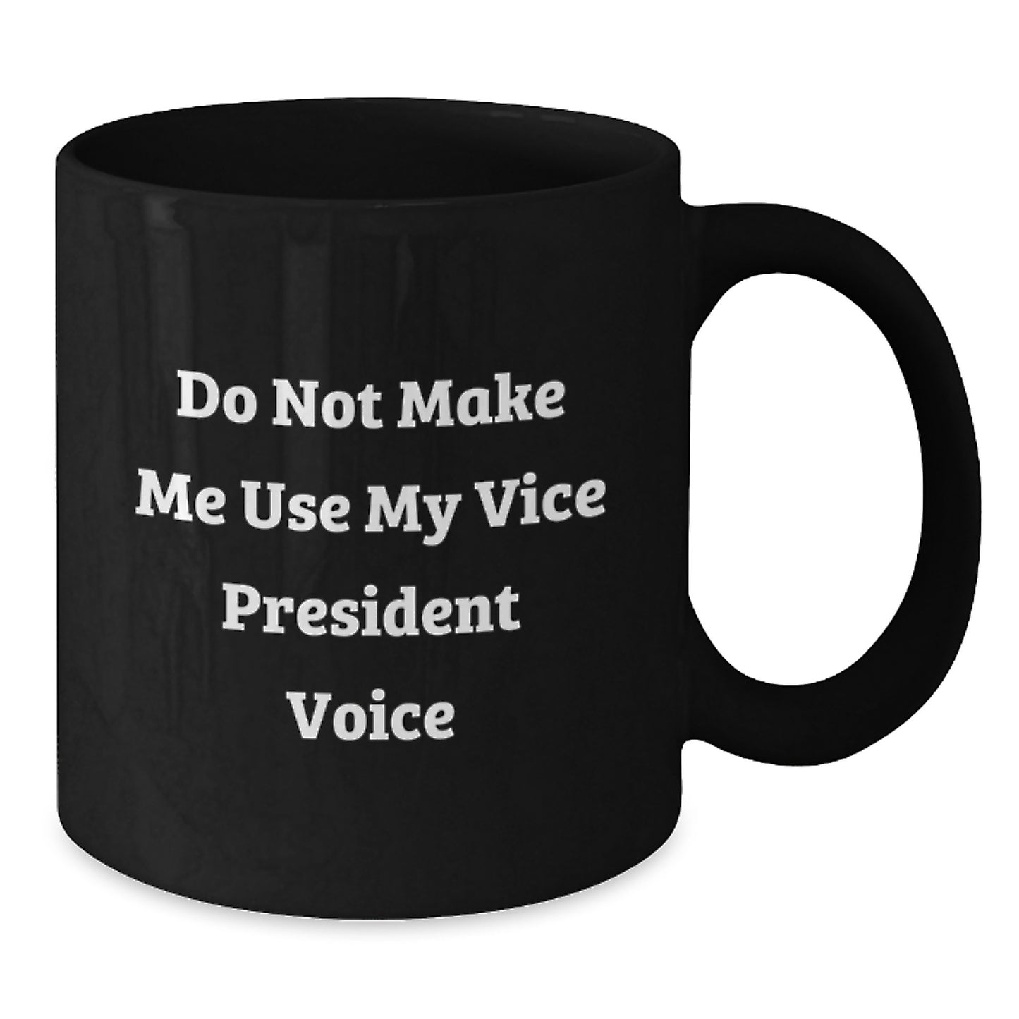 Funny Vice President Gifts from Friends Black Coffee Mug for Vice President Graduation Unique - Additional