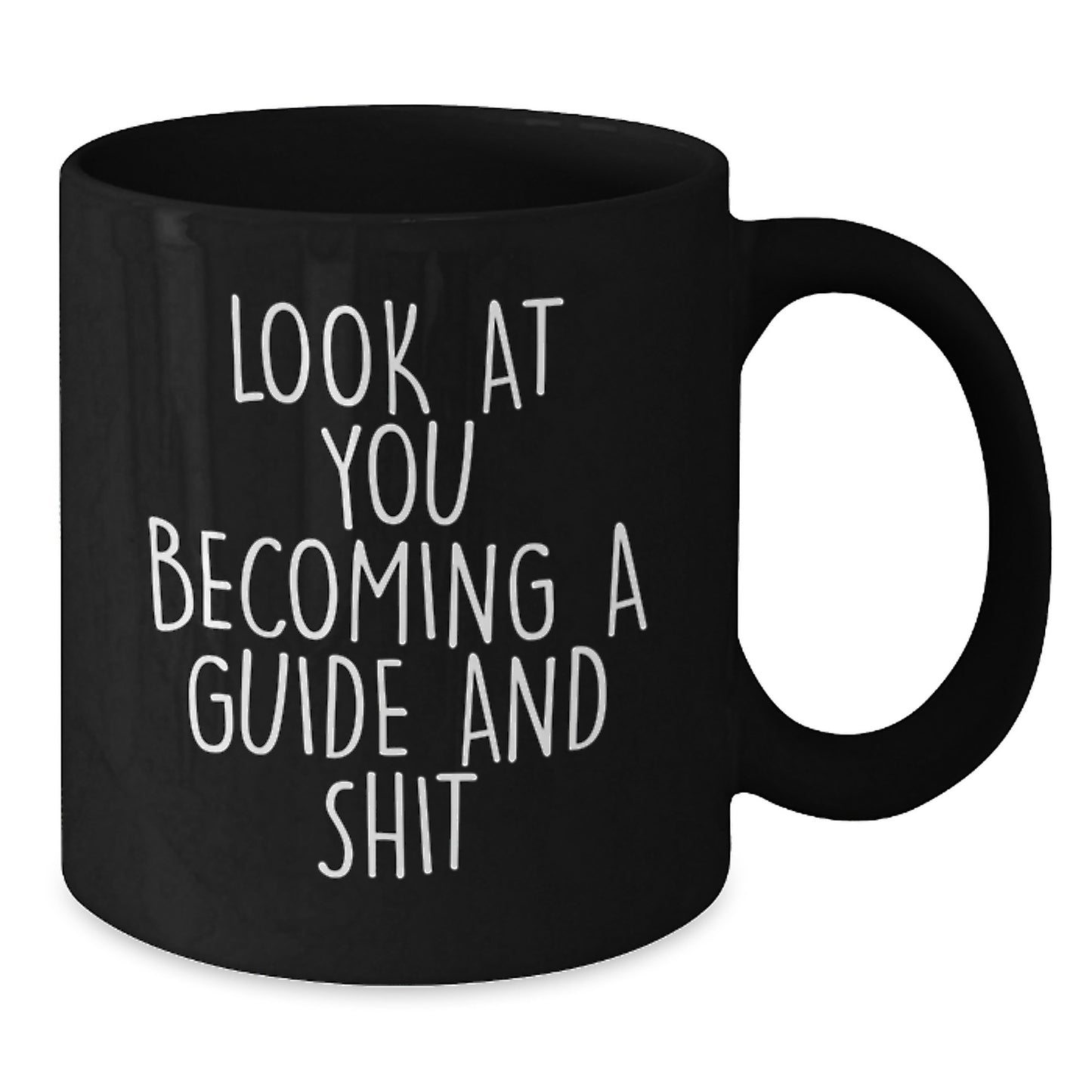 Funny Graduation Gifts for Guide, Black Coffee Mug, 'Look At You Becoming A Guide And Shit' Quote, Ideal Gift for Guide Enthusiasts, Unique Guide Gifts from Men to Guide - Additional