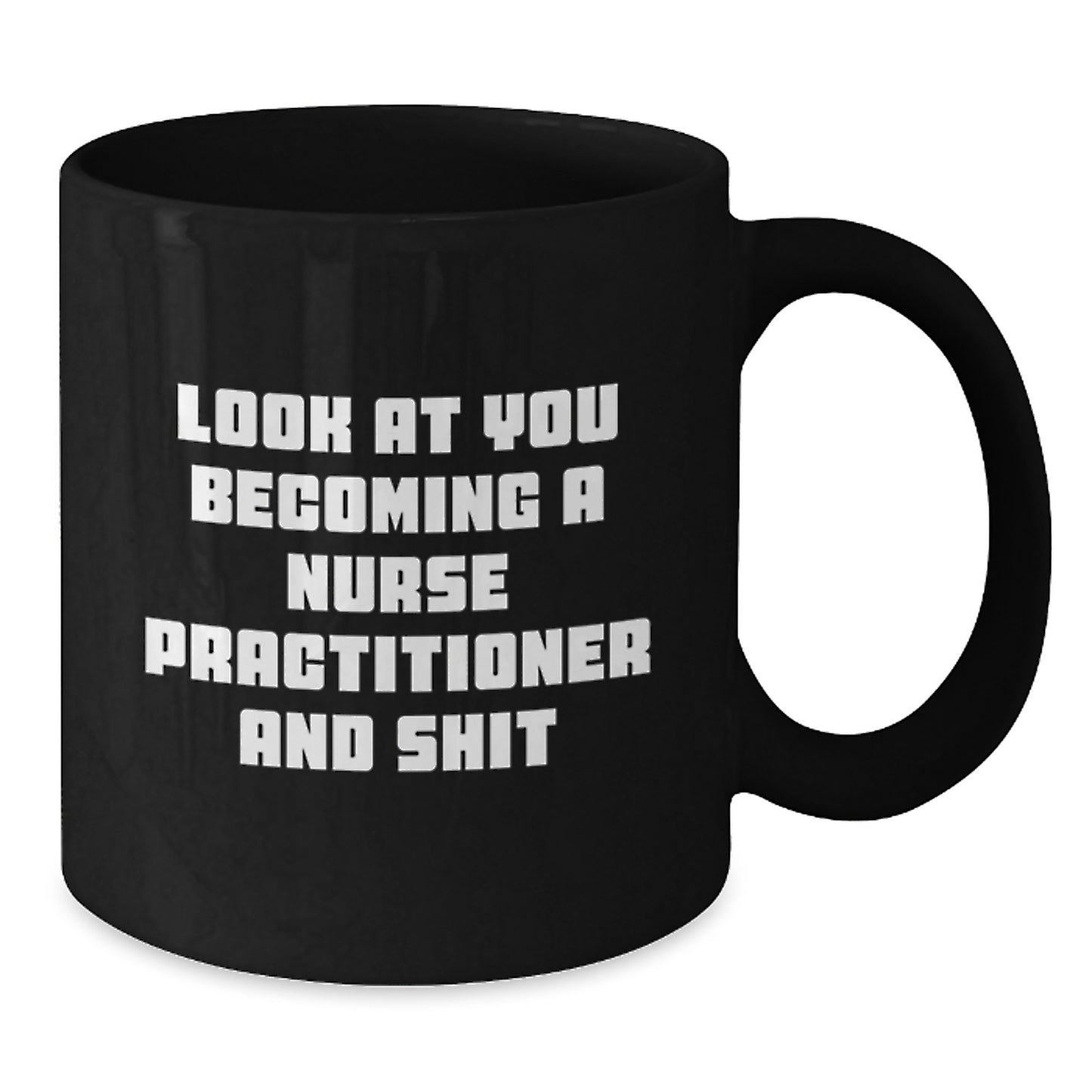 Funny Nurse Practitioner Gifts - Look At You Becoming A NP Mug, Black Coffee Cup, Graduation Unique Gifts from Friends - Additional