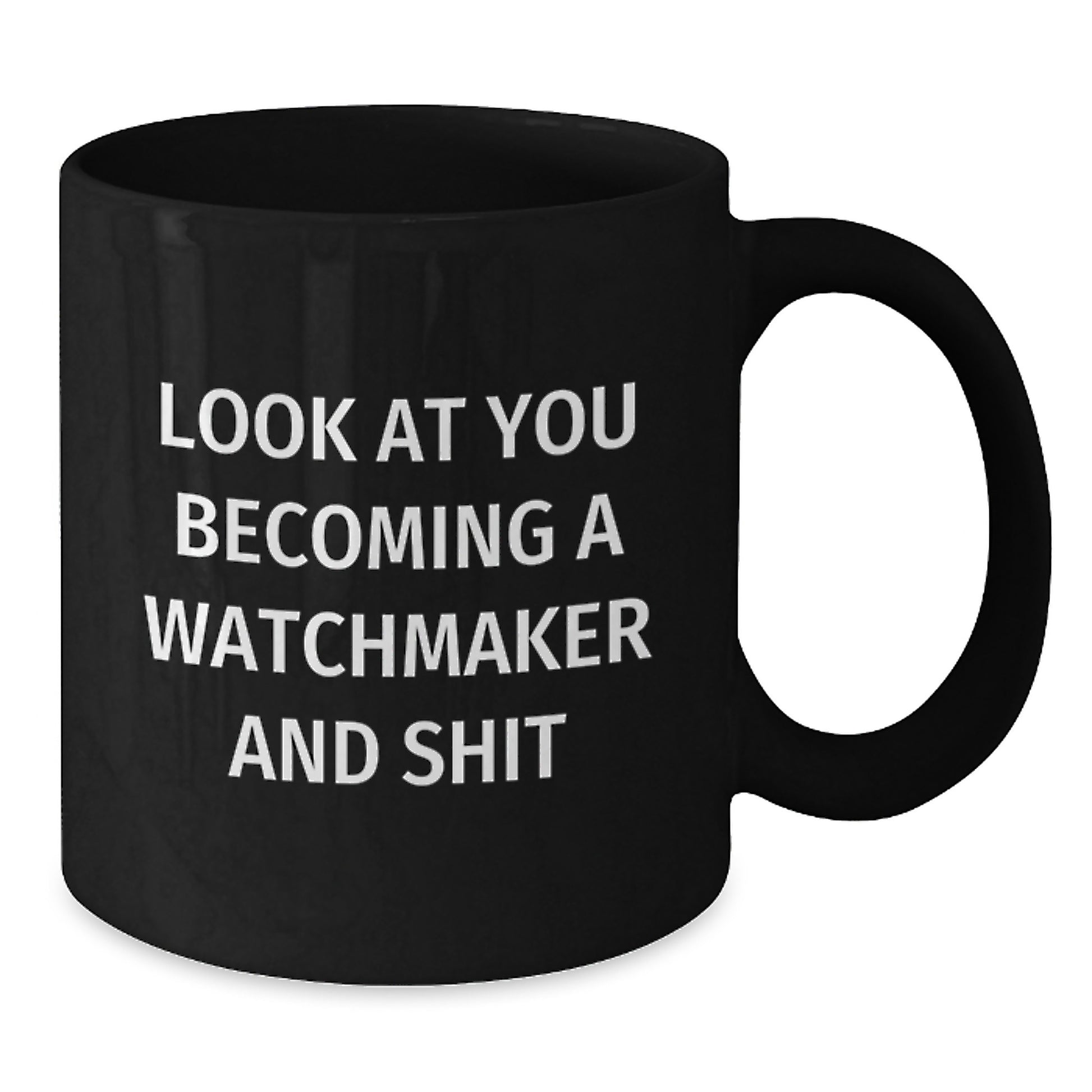 Funny Watchmaker Gifts from Friends Black Coffee Mug for Watchmaker on Mother's Day Unique - Additional
