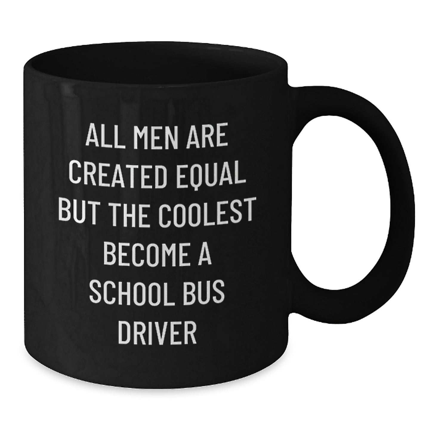 Funny School Bus Driver Gifts for Him, Unique Black Coffee Mug from Son, Daughter, or Friend - Inspirational Quote for Dad's Father's Day - Additional