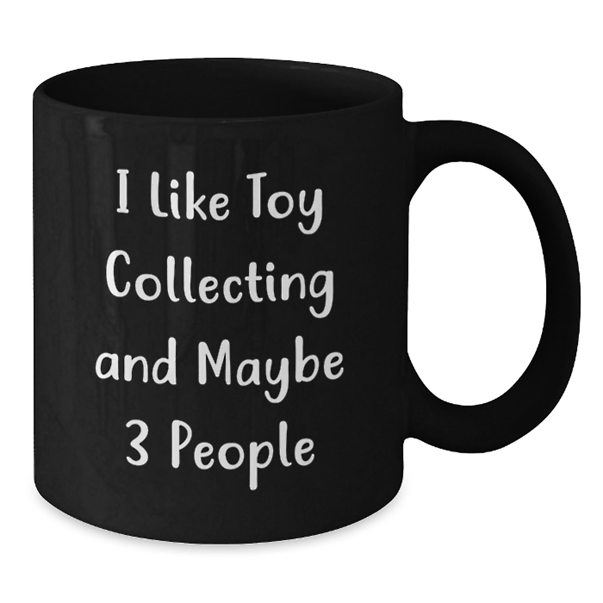 Funny Toy Collecting Gifts from Friends, Black Coffee Mug with Cute Quote, Perfect Birthday Unique Gift for Toy Collecting Enthusiast Men - Additional