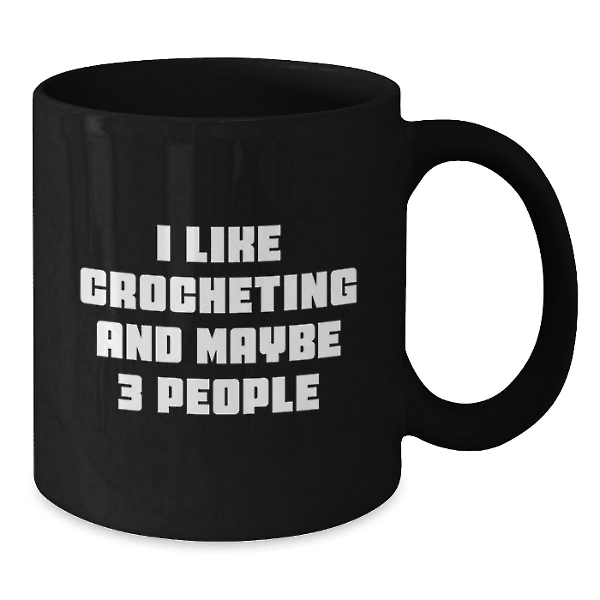Funny Crocheting Gifts for Mom, Unique Black Coffee Mug for Crocheting Enthusiasts, 'I Like Crocheting And Maybe 3 People' Quote, Gifts from Men to Women - Additional