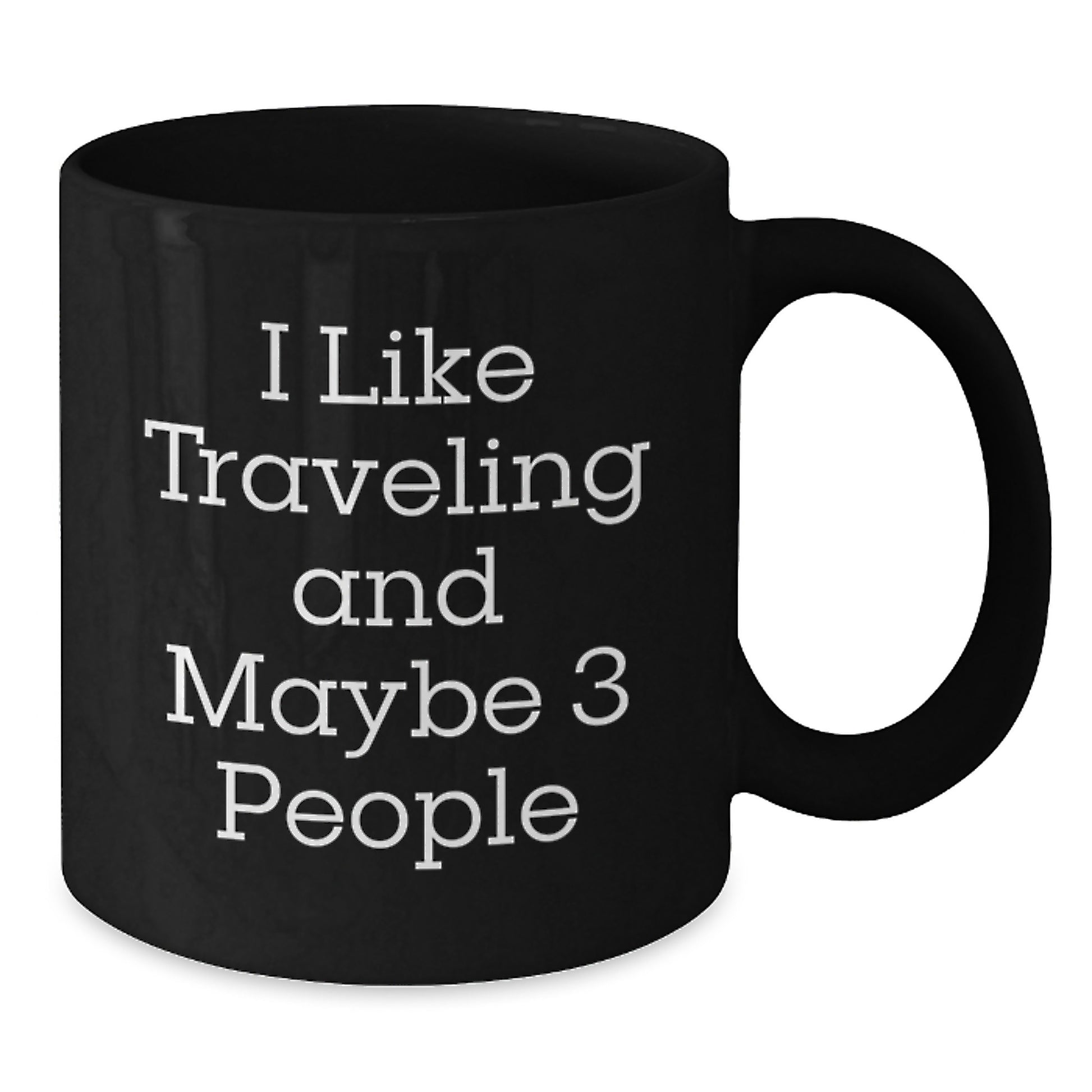 Funny Traveling Mugs for Men - I Like Traveling And Maybe 3 People Gift from Friends - Unique Graduation Gifts for Traveling Lovers - Additional