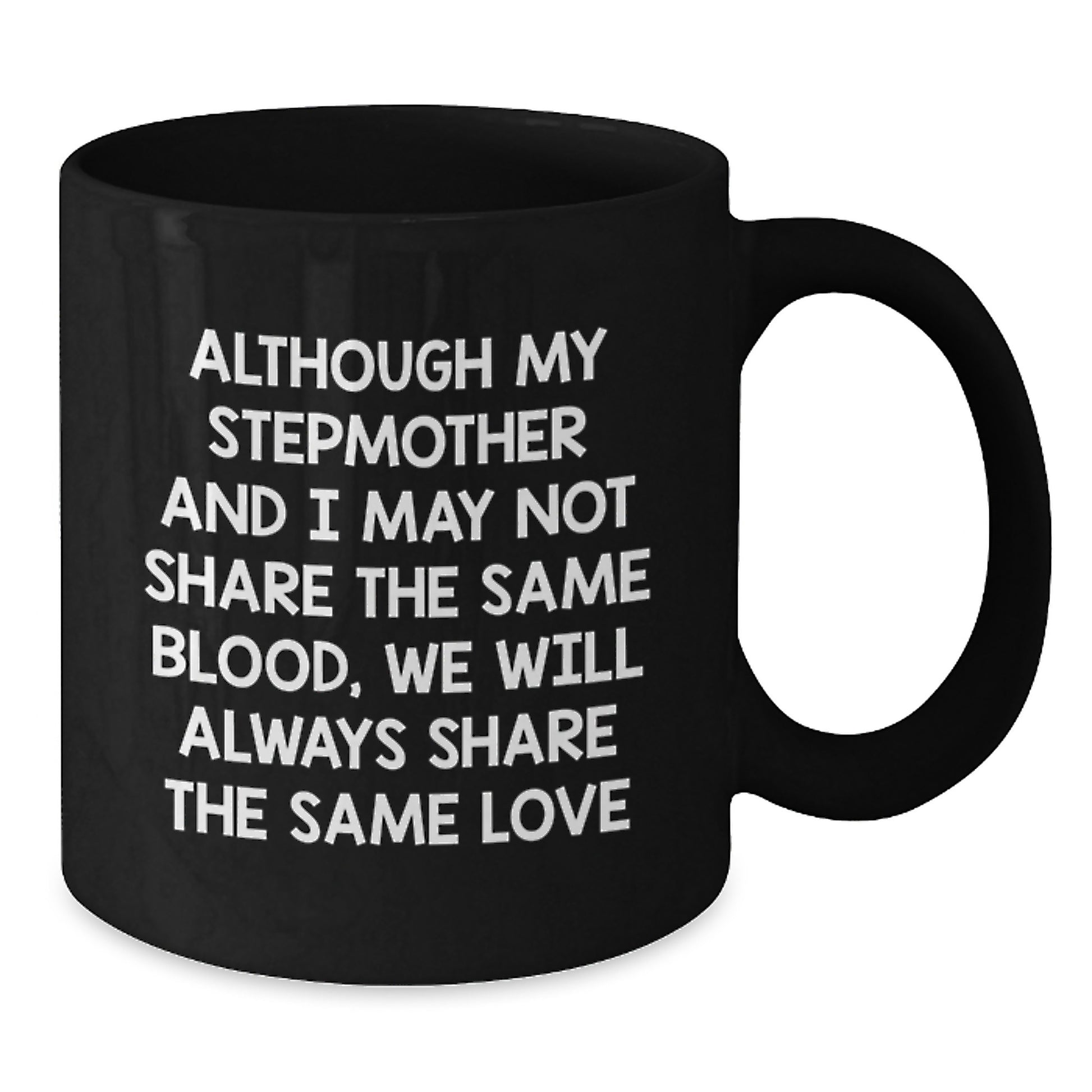 Funny Stepmother Love Quotes Black Coffee Mug, Stepmother Gifts for Graduation, Gifts from Family - Additional