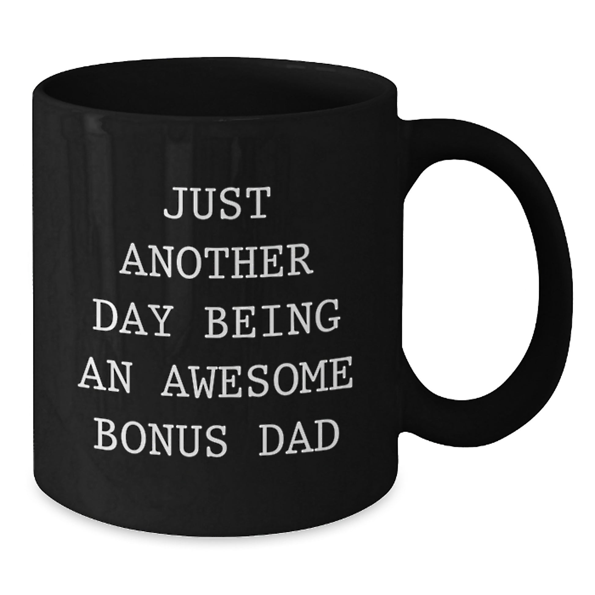 Funny Bonus Dad Gifts, Black Coffee Mug, 'Just Another Day Being An Awesome Bonus Dad' Quote, Perfect for Mom's Mother's Day Unique Gifts from Family to Men, Women, or Friends - Additional