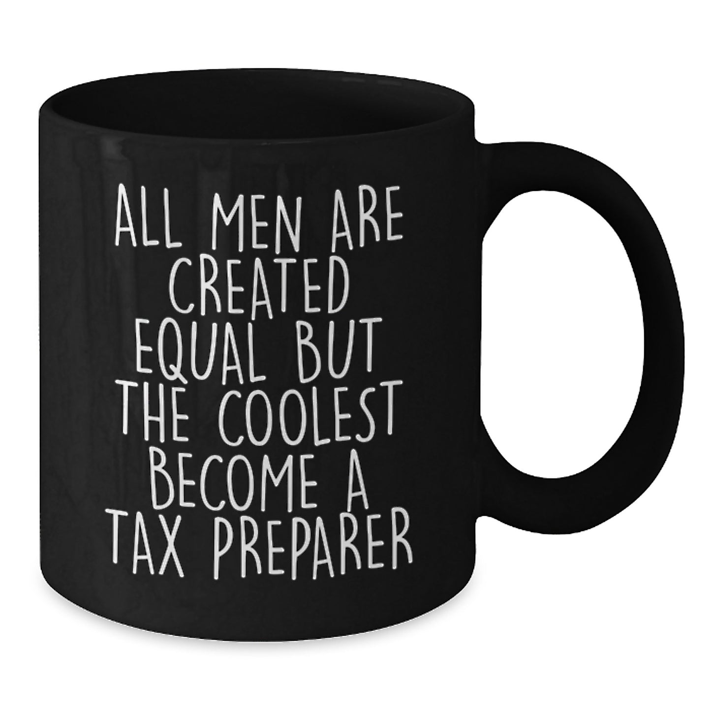 Funny Tax Preparer Black Coffee Mug Gifts for Men from Friends, Unique Christmas Unique Gifts for Tax Preparer Enthusiasts - Additional