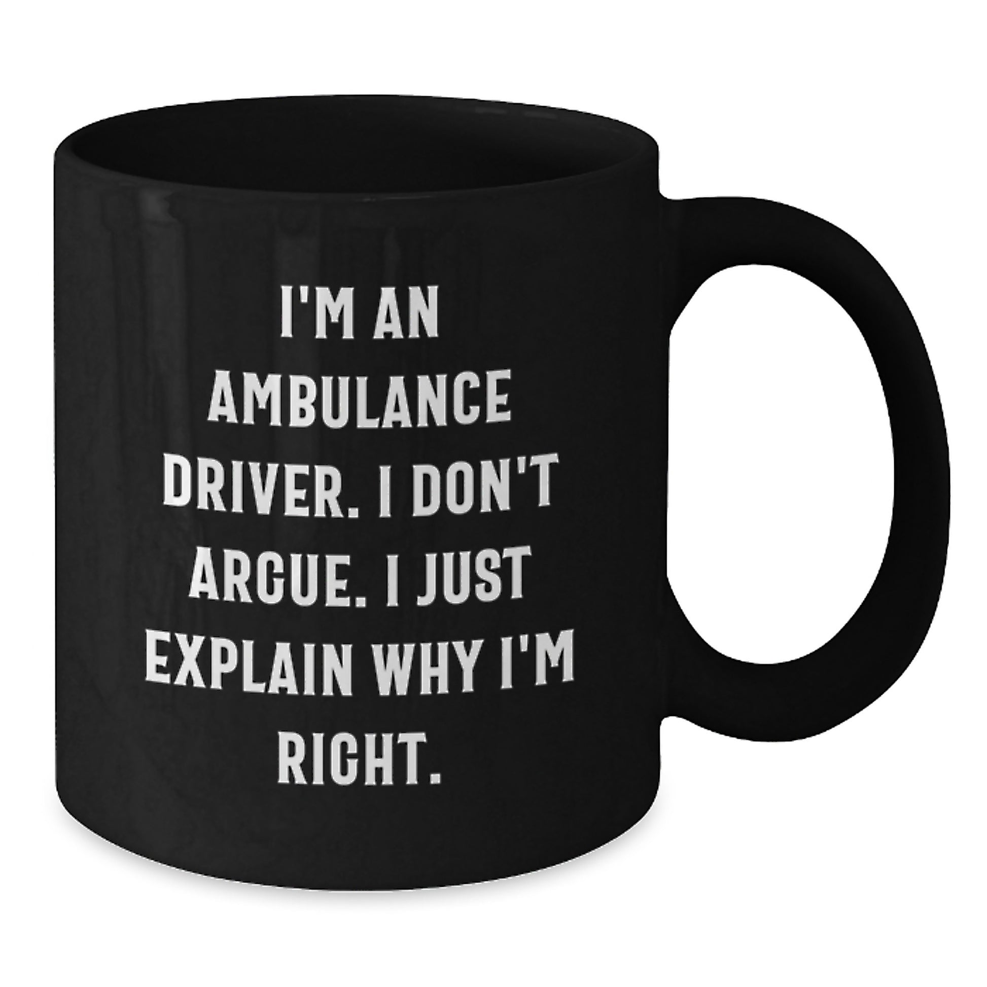 Ambulance Driver Gifts from Friends, Ambulance Driver Humor Funny Quote, Black Coffee Mug for Ambulance Driver Man - Additional