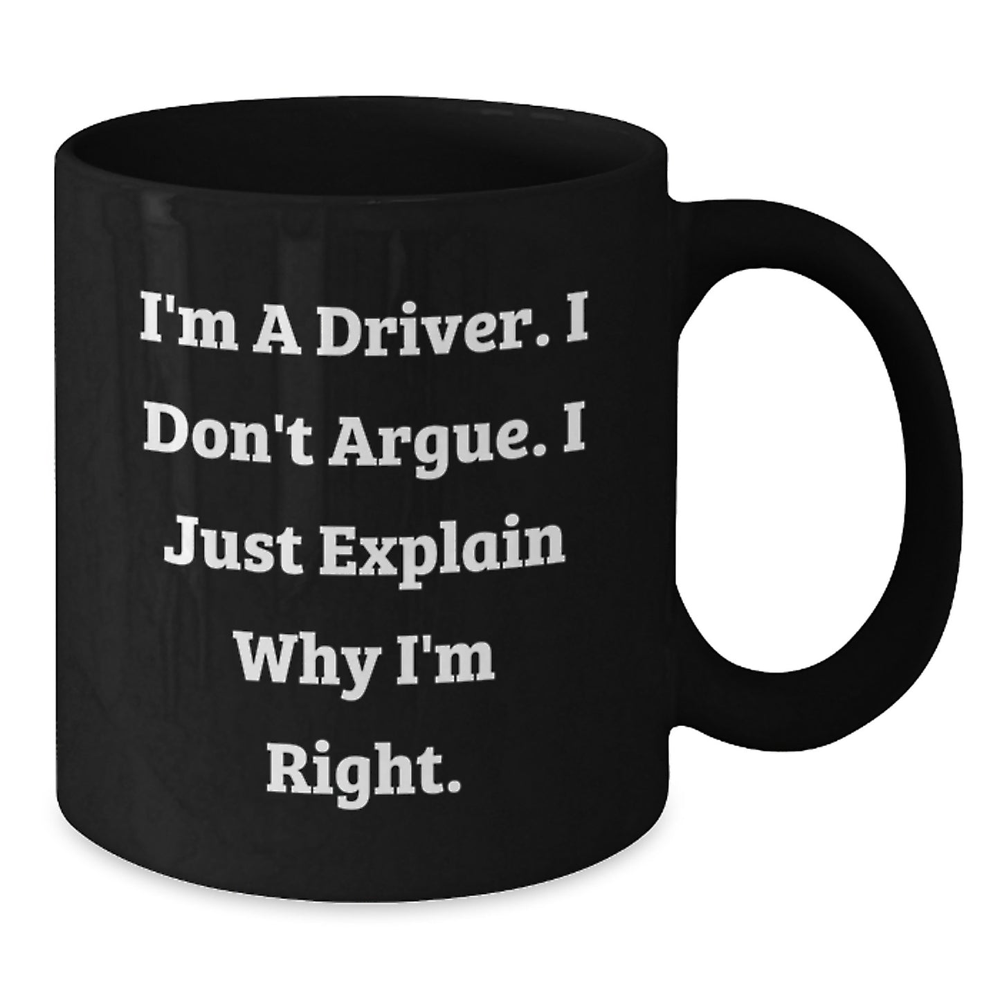 Funny Driver Gifts from Friends and Family for Christmas Unique Driver Black Coffee Mug, 11oz/15oz Ceramic Mug - Additional