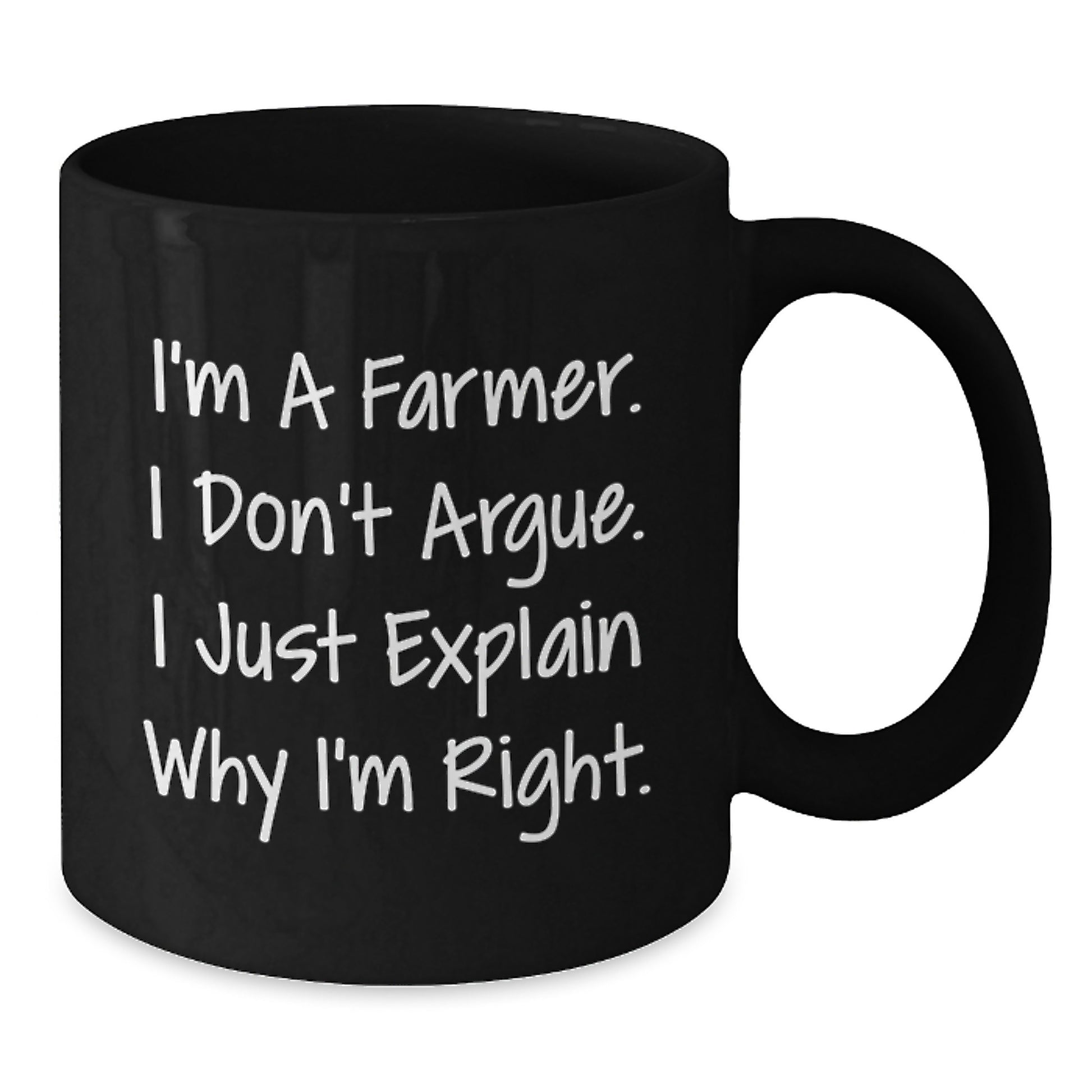 Funny Farmer Gifts from Friends, Christmas Unique Mugs for Men, I'm A Farmer. I Don't Argue. I Just Explain Why I'm Right. Black Coffee Mug, Farmer Black Coffee Mug Gift - Additional