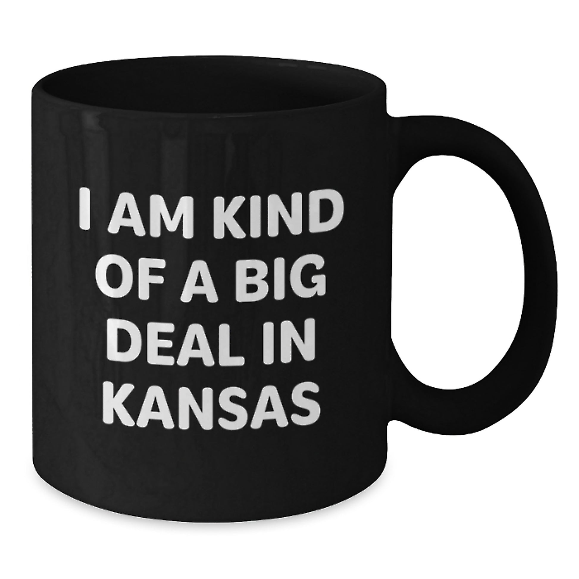 Funny Kansas Gifts, Black Coffee Mug, 'I Am Kind Of A Prime Selection In Kansas', Perfect for Kansas Men or Women on Father's Day - Additional
