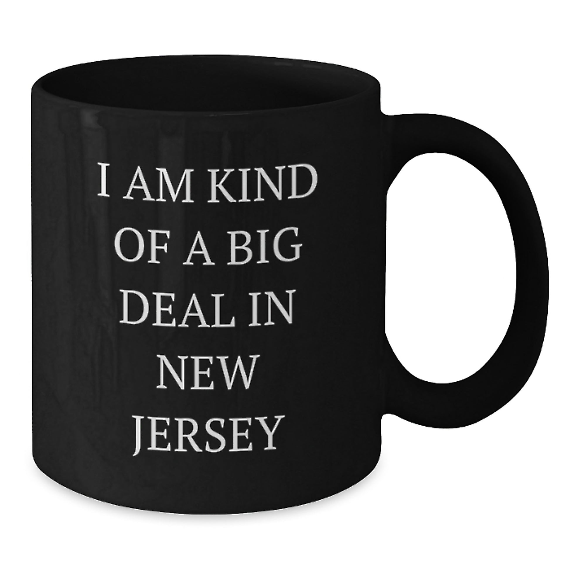 New Jersey Gifts from Friends and Family - Funny Quote Black Coffee Mug, Unique Father's Day Unique Gifts for Dad - Additional