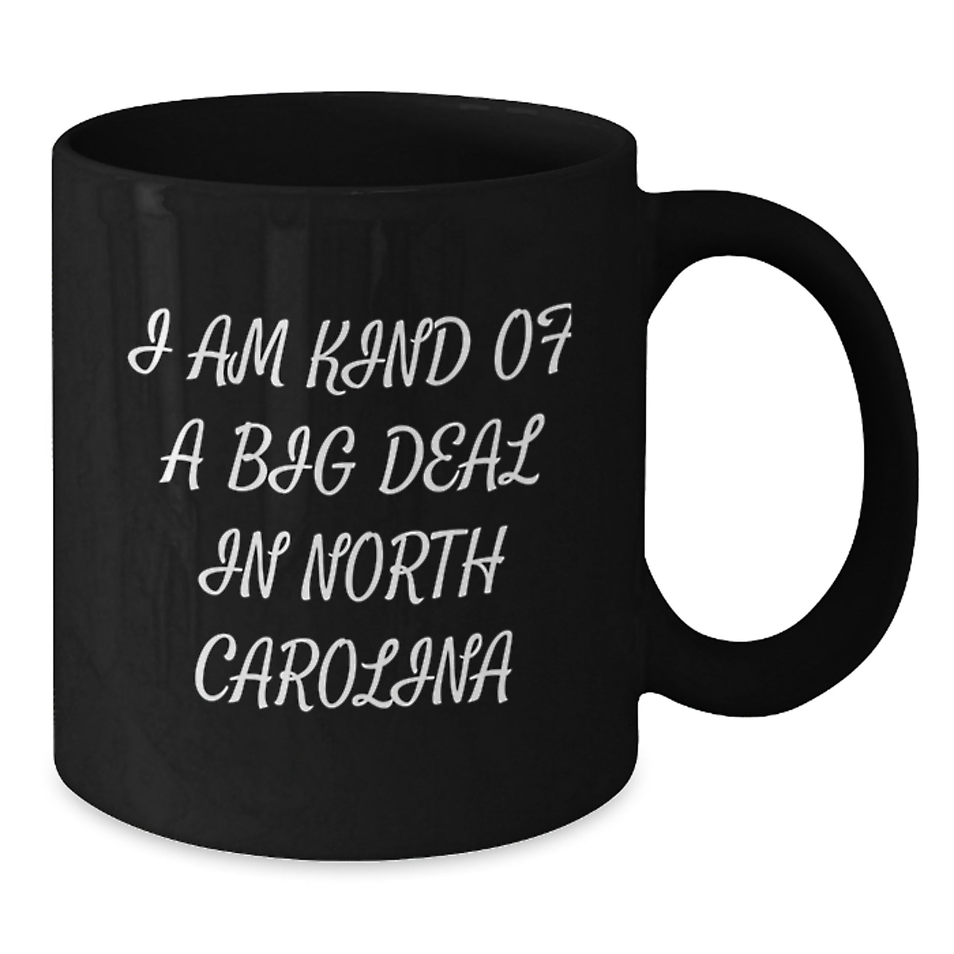 Funny North Carolina Gifts for Friends Men Women Birthday Black Coffee Mug I Am Kind Of A Prime Selection In North Carolina Gifts from Men to Women - Additional