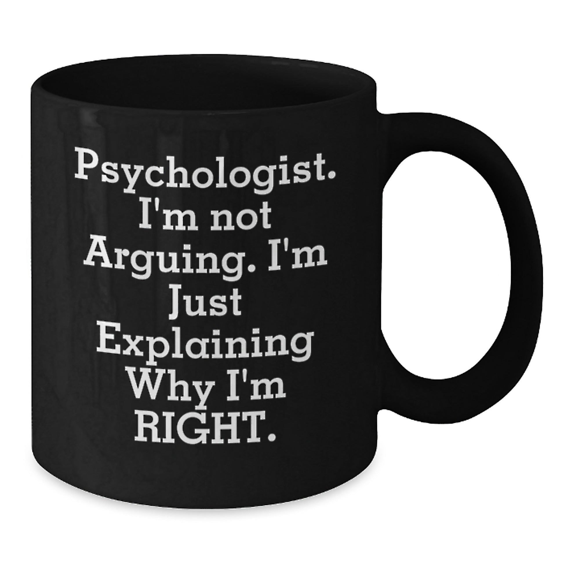 Funny Psychologist Gifts from Friends, Mother's Day Unique Gifts for Psychologist - Black Coffee Mug - Additional