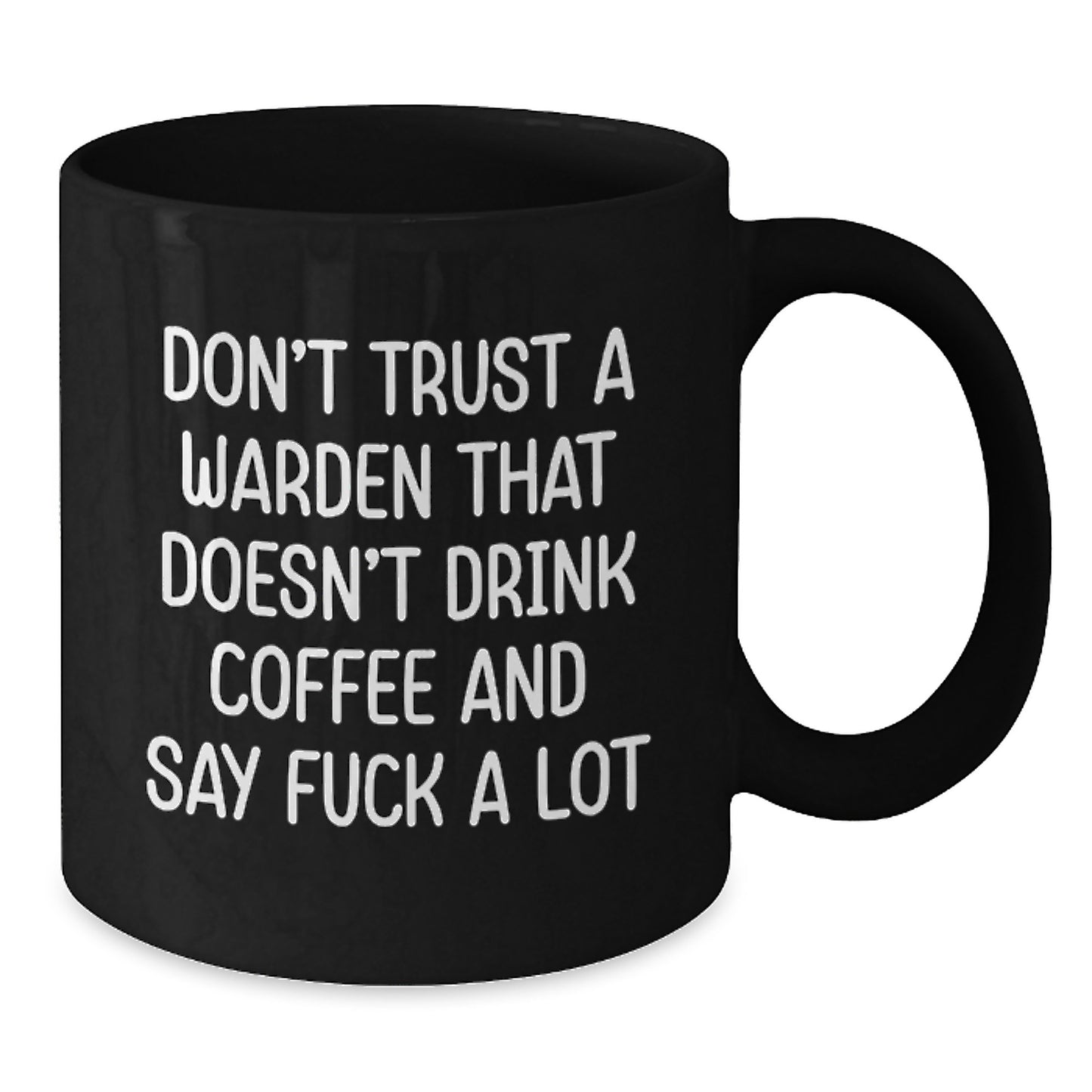 Funny Warden Gifts - Black Coffee Mug for Graduation, Unique Gift for Warden Men from Friends - Additional