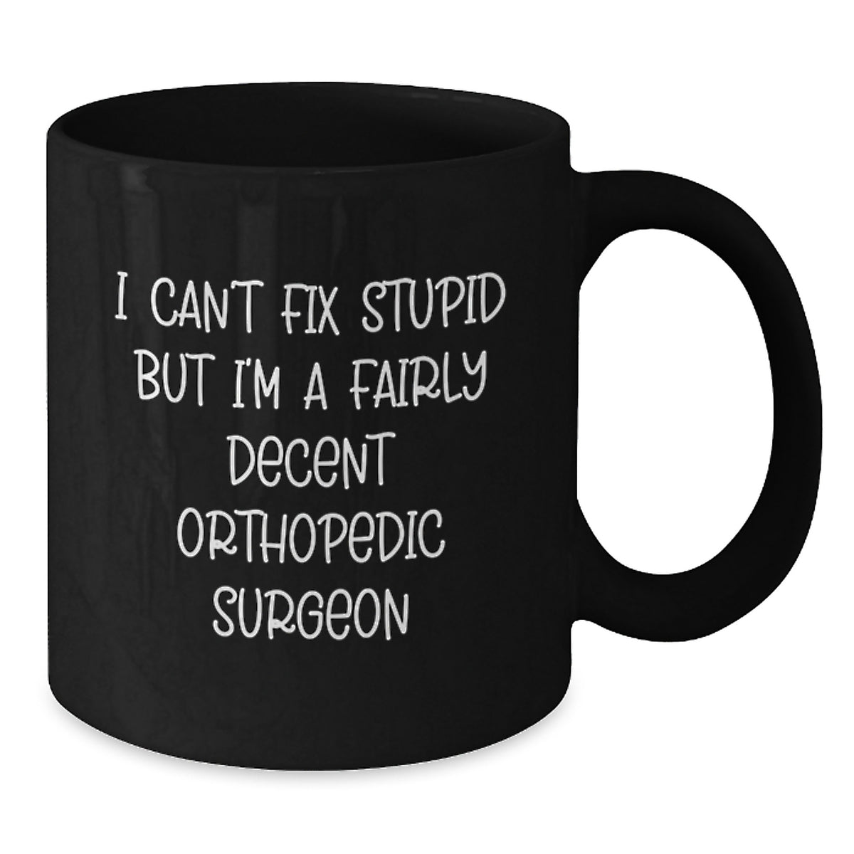 Christmas Gift for Her Witty Orthopedic Surgeon Mug - A Fairly Decent - Additional