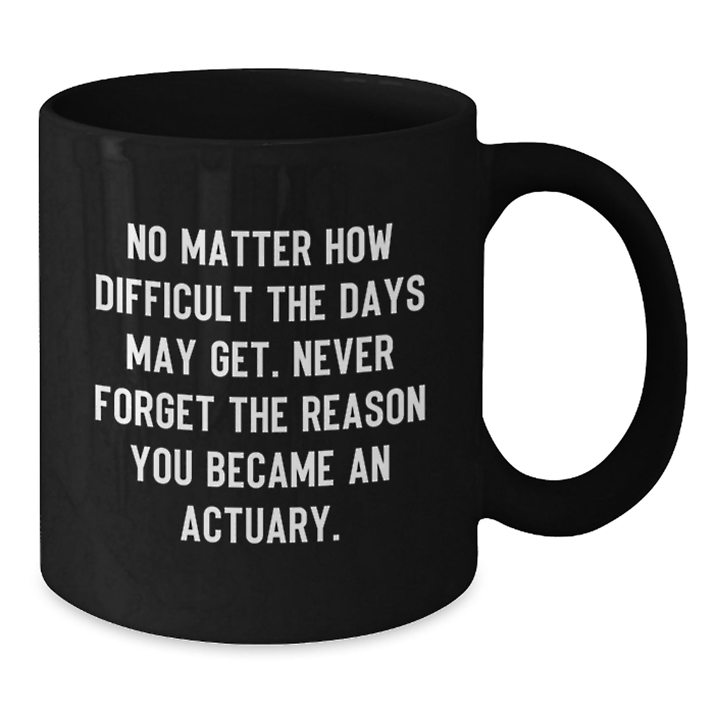 Gifts for Actuaries, Actuary Inspired Black Coffee Mugs, Funny Quote Graduation Unique Gifts from Friends - Additional