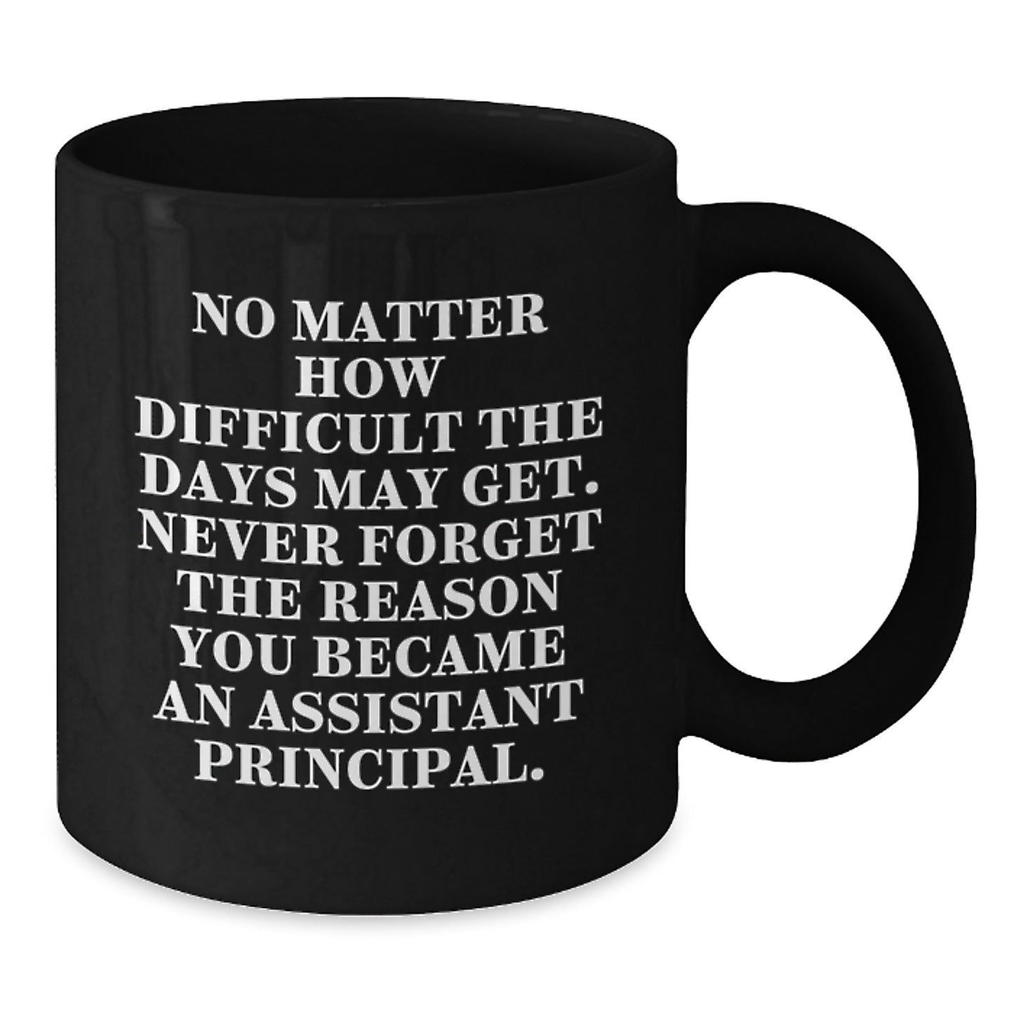 Funny Assistant Principal Gifts from Friends, Birthday Unique Mugs for Assistant Principals, Black Coffee Mug Inspirational Quote - Additional