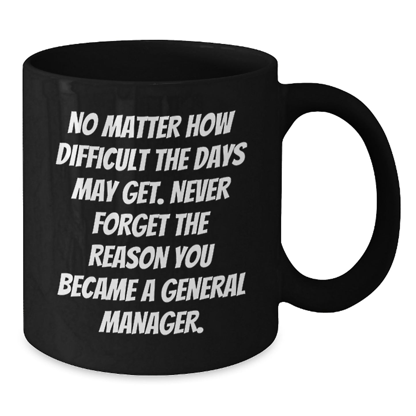 Funny Motivational Gifts from Friends for Men General Manager Black Coffee Mug Graduation Unique - Additional